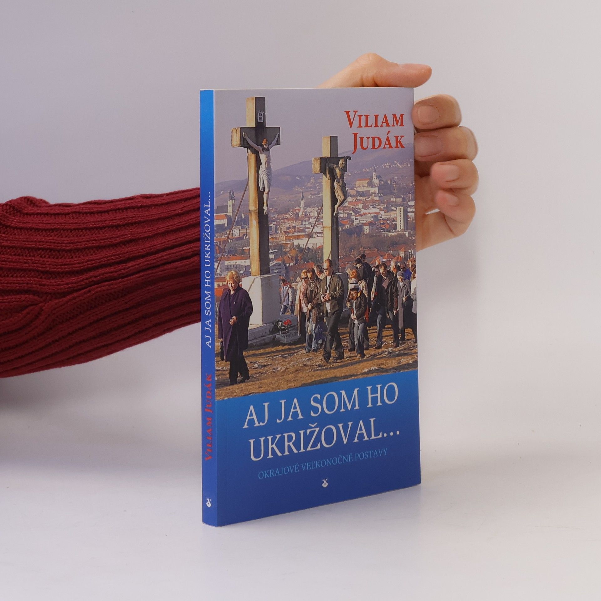 Aj ja som Ho ukrižoval