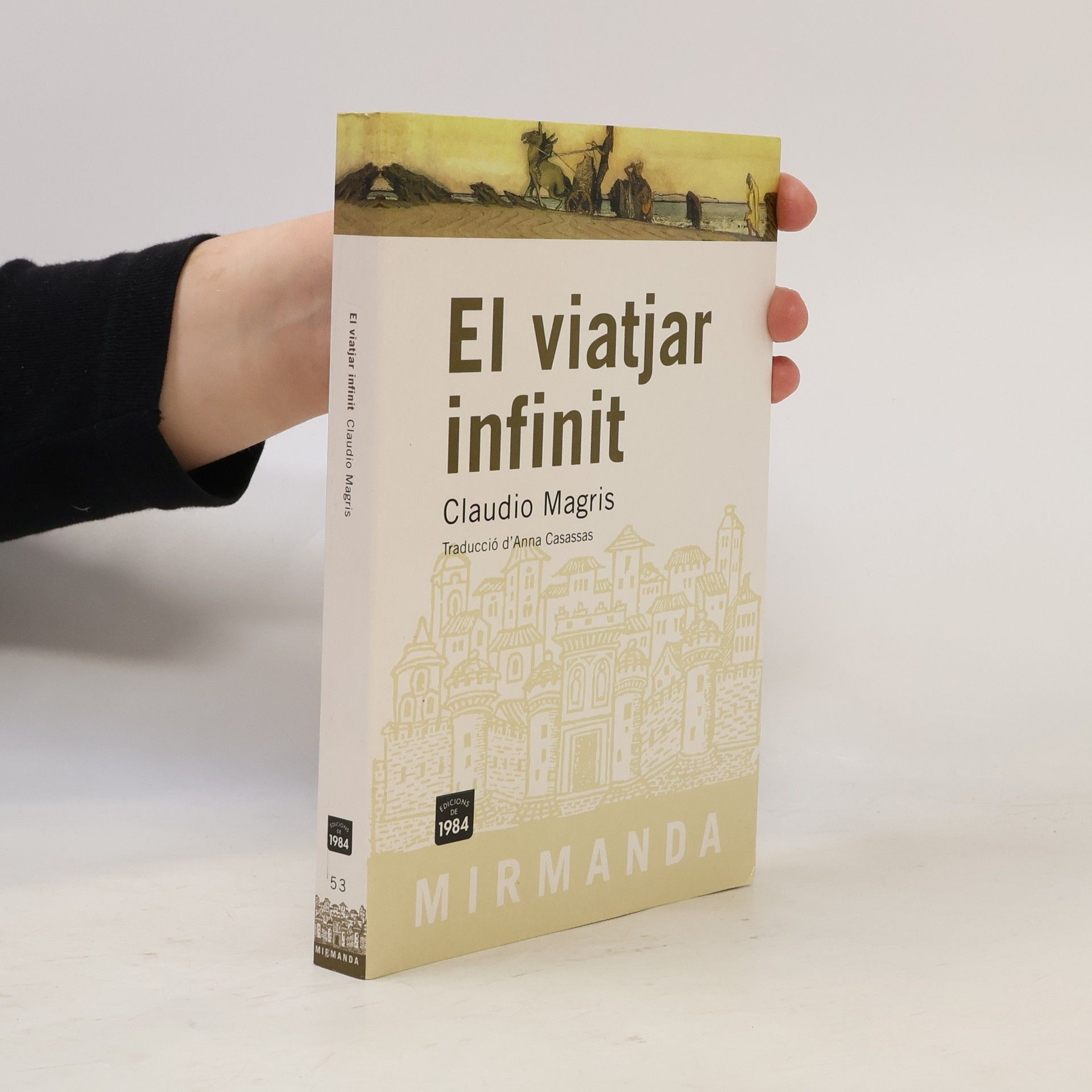 Anna Casassas Figueras Mirmanda - 53: El viatjar infinit