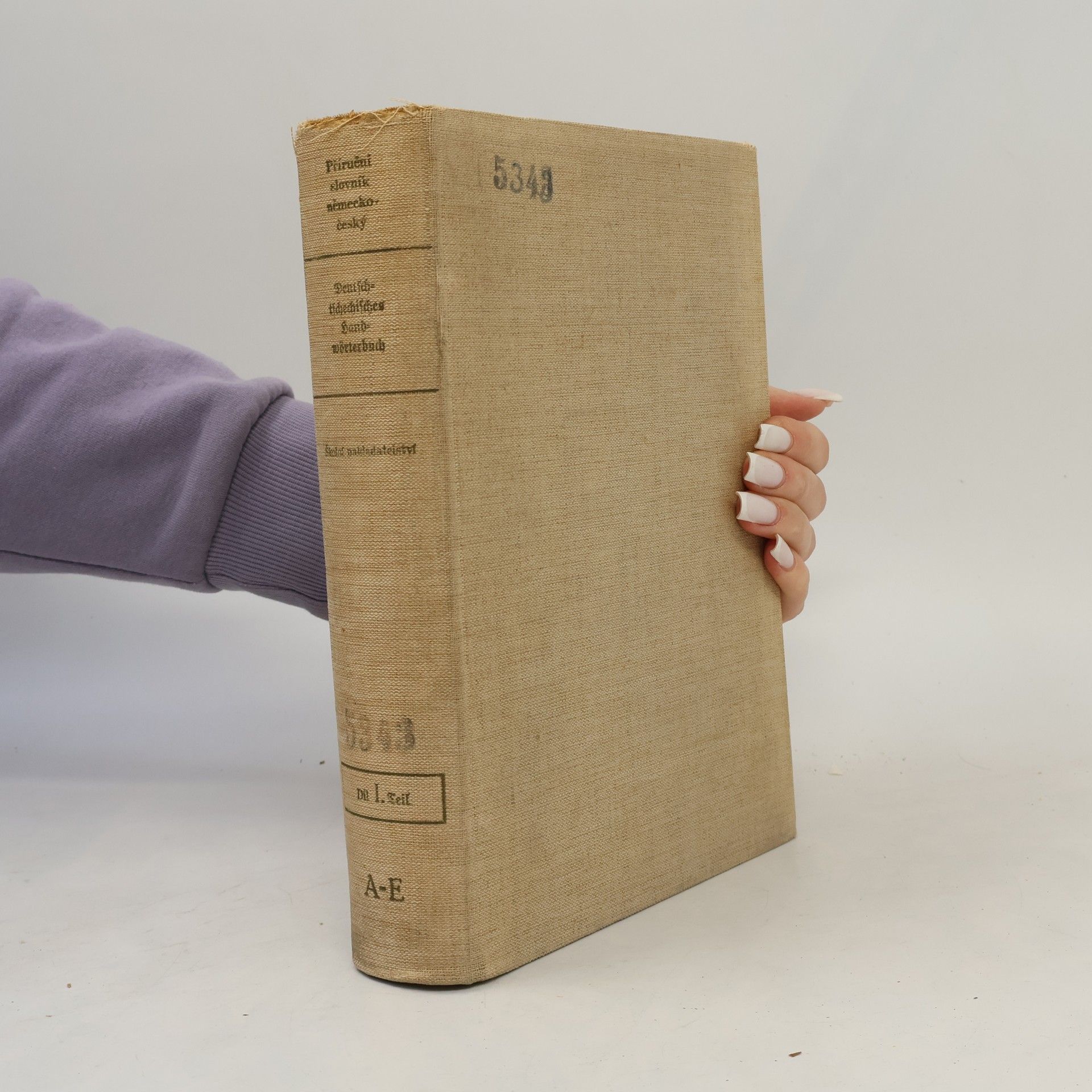 Collectif d'auteurs Příruční slovník německočeský. Deutsch-tschechisches Handwörterbuch. I. (A-E)