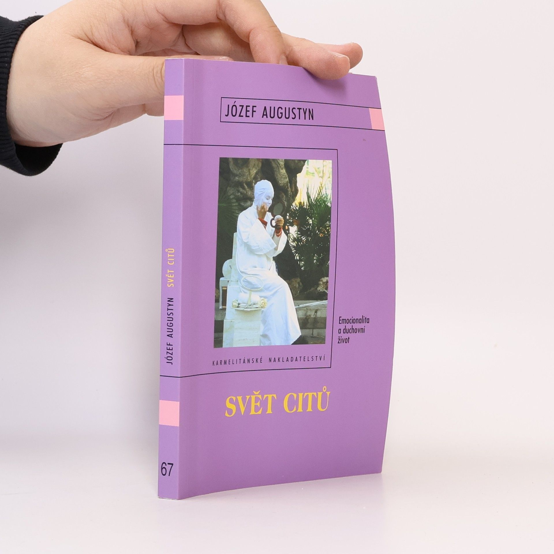 Józef Augustyn Svět citů : emocionalita a duchovní život