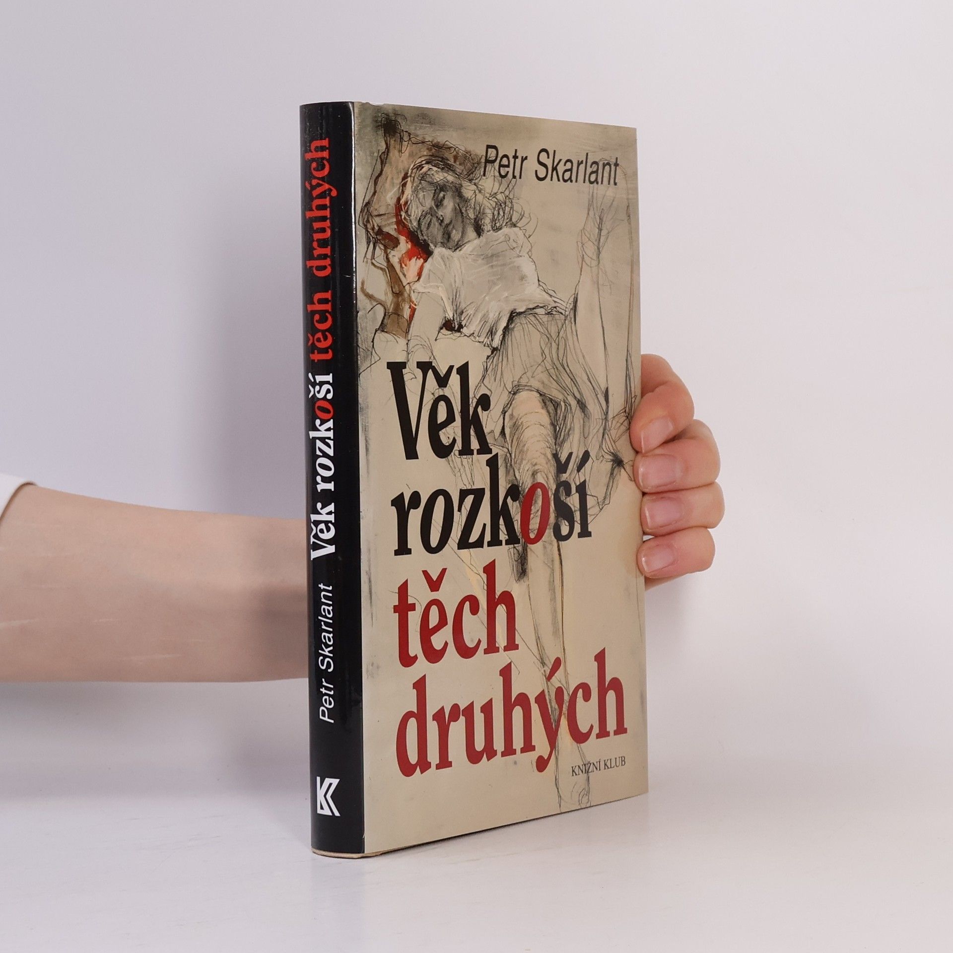 Petr Skarlant Věk rozkoší těch druhých