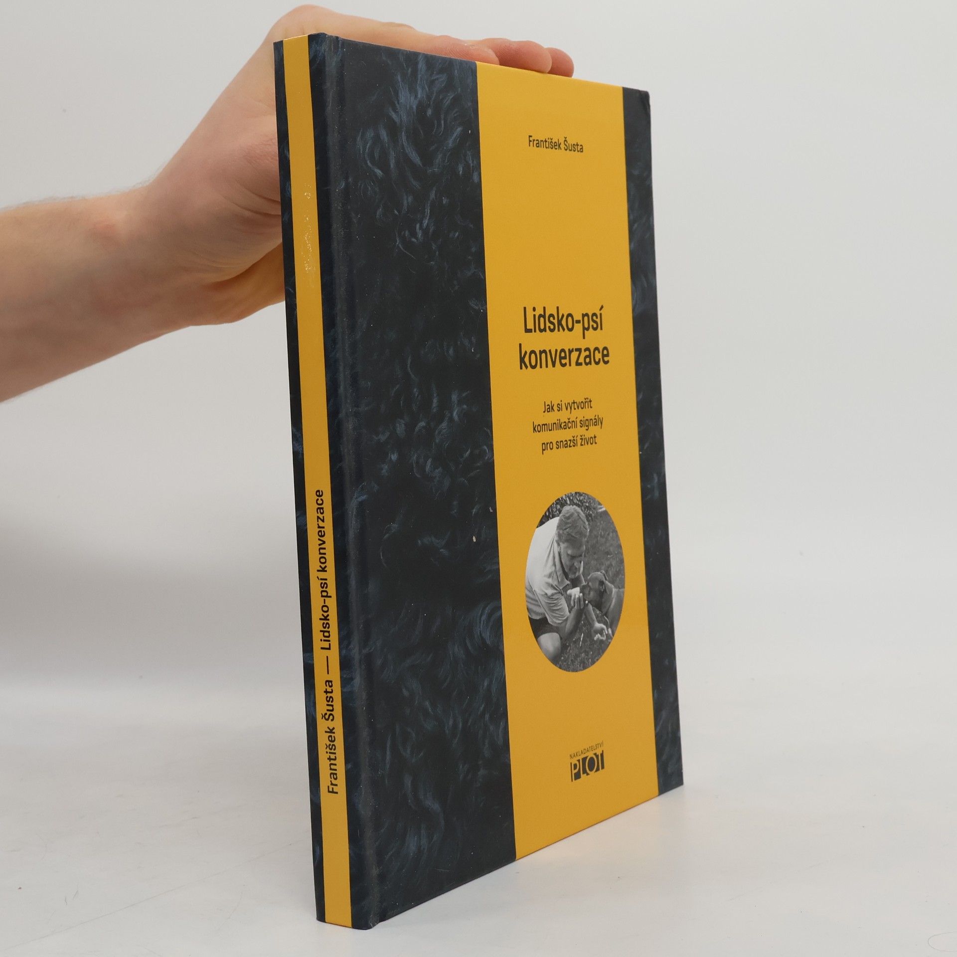 František Šusta Lidsko-psí konverzace : jak si vytvořit komunikační signály pro snazší život