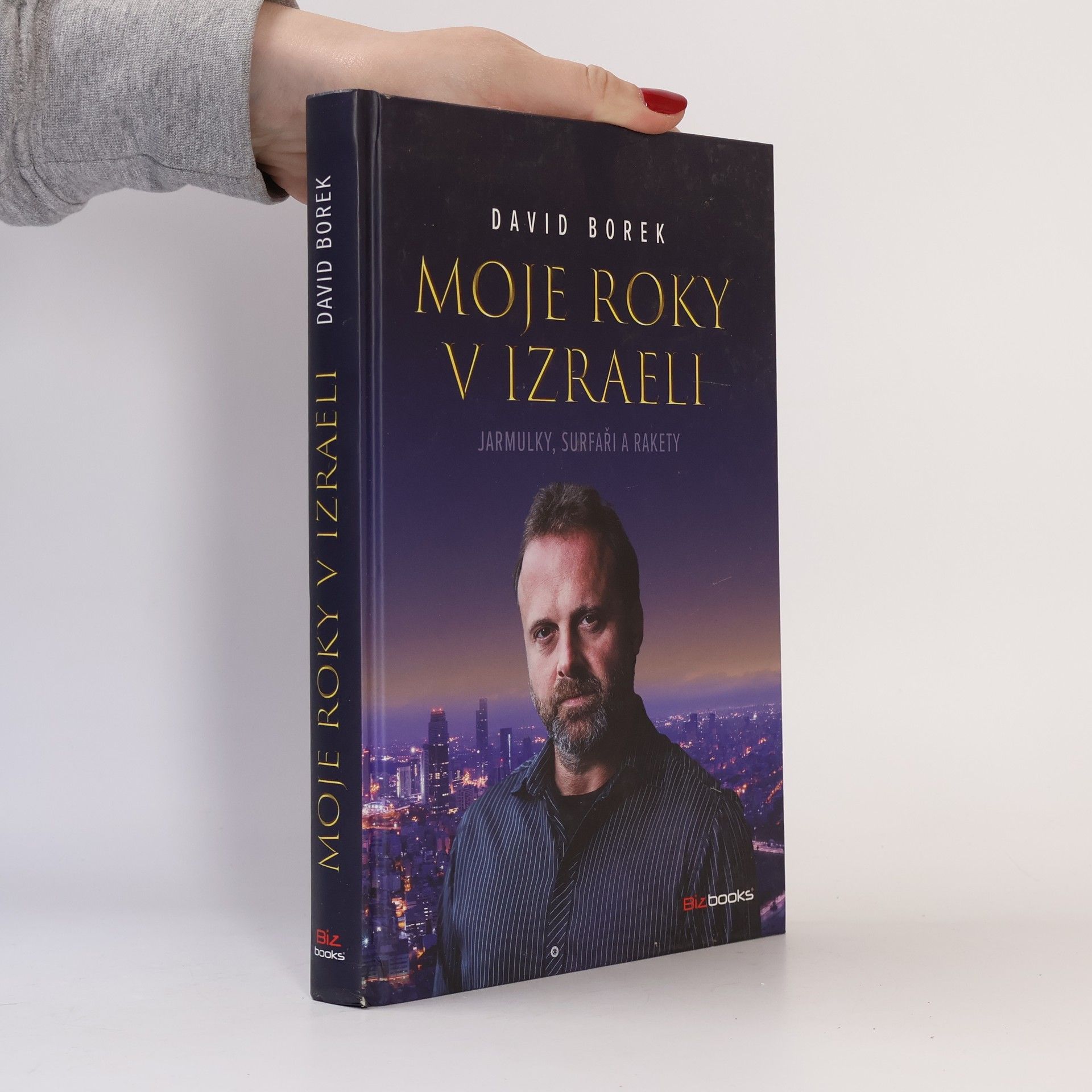 David Borek Moje roky v Izraeli: Jarmulky, surfaři a rakety