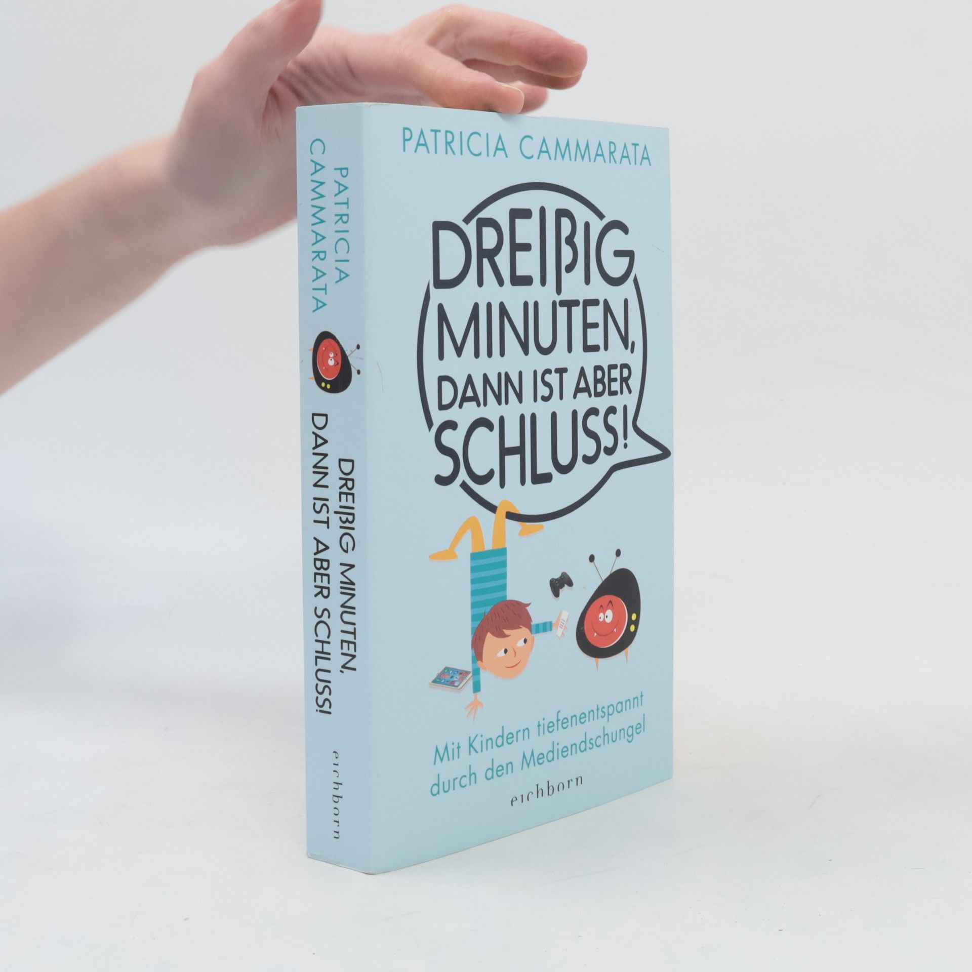 Patricia Cammarata Dreißig Minuten, dann ist aber Schluss!