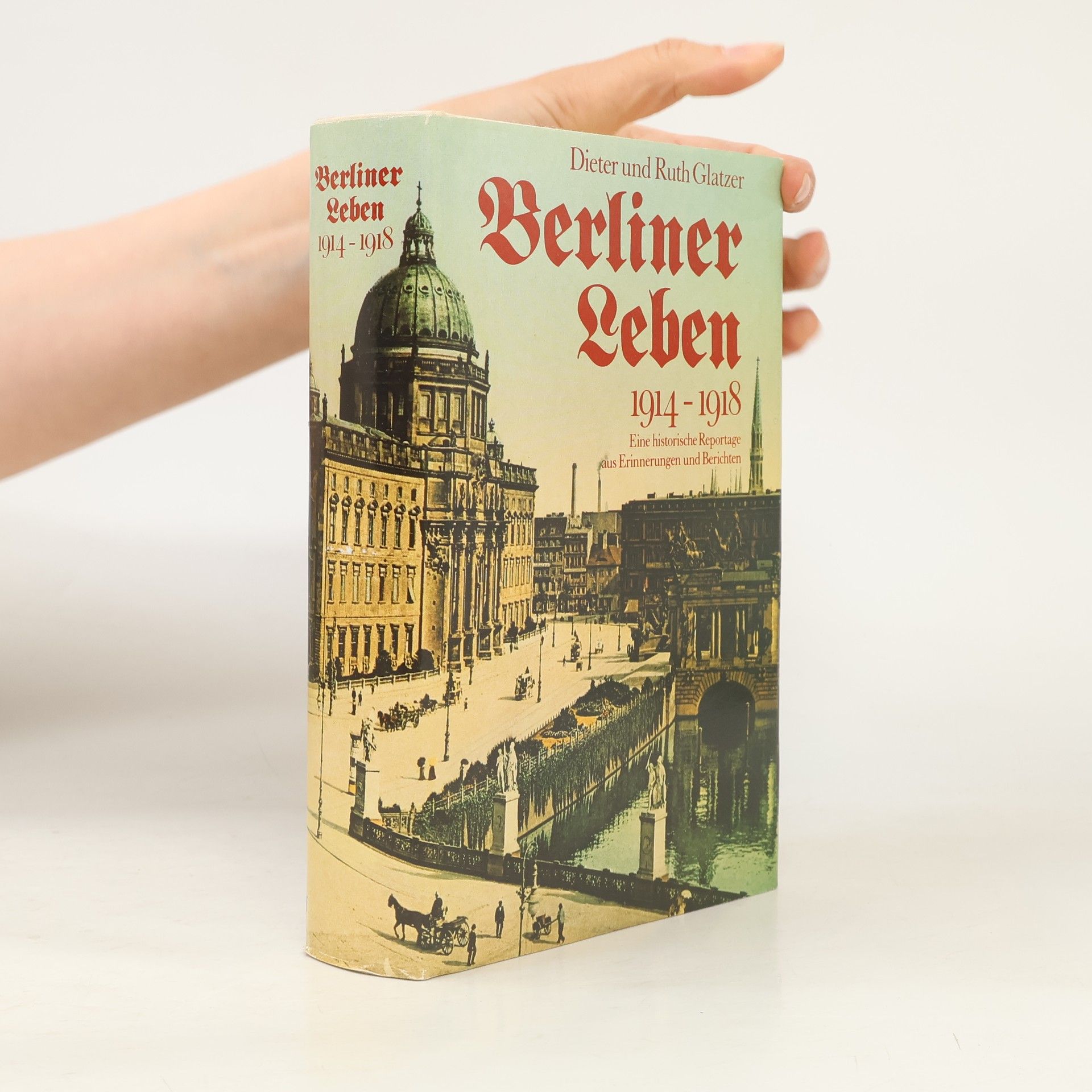 Dieter Glatzer Berliner Leben 1914-1918