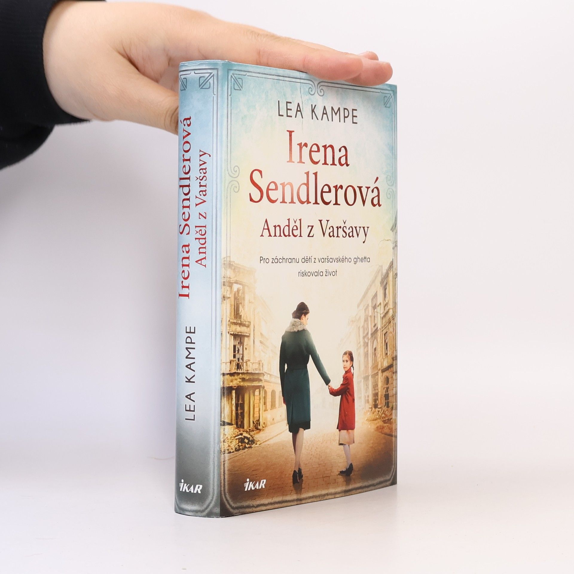 Lea Kampe Irena Sendlerová. Anděl z Varšavy.