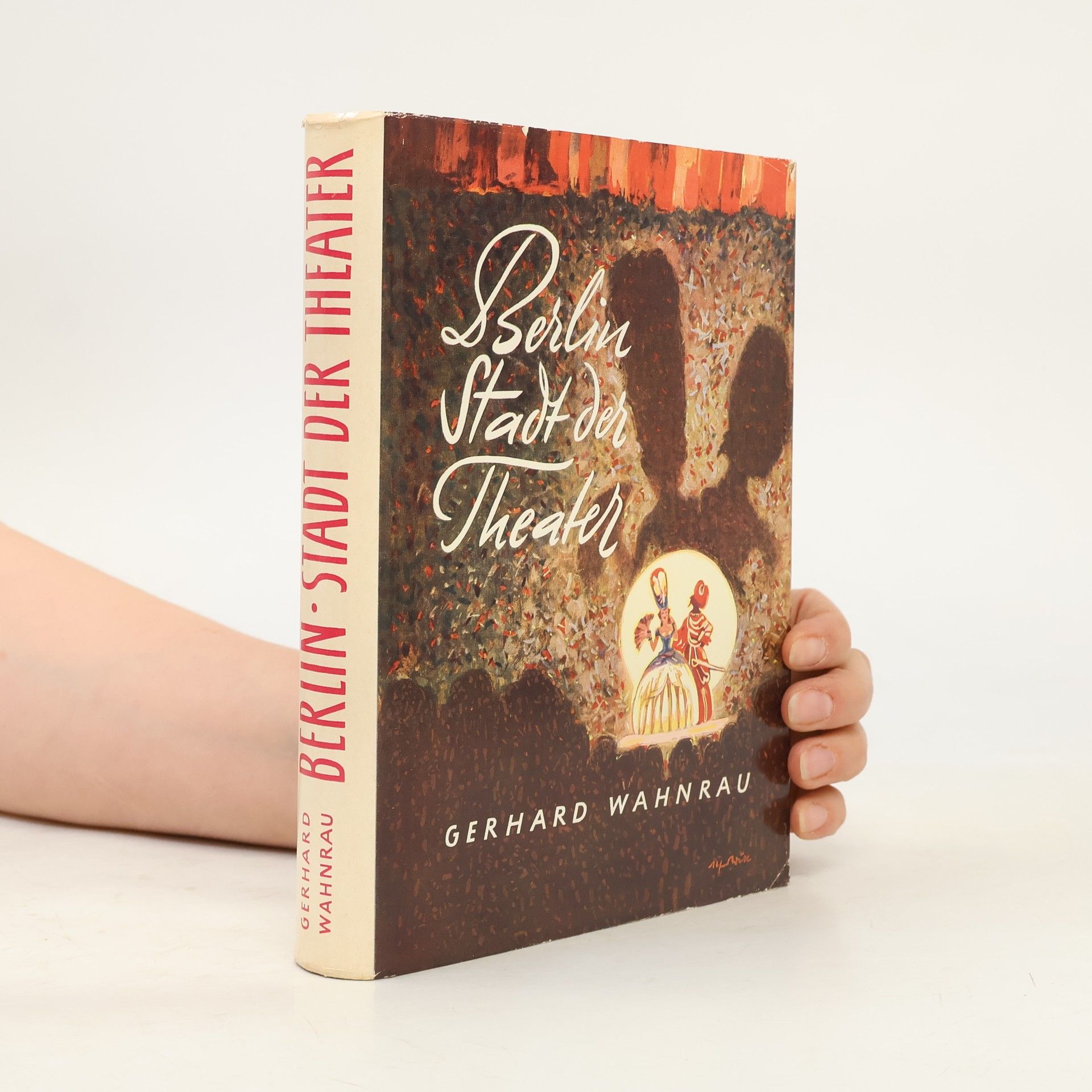 Gerhard Wahnrau Berlin - Stadt der Theater