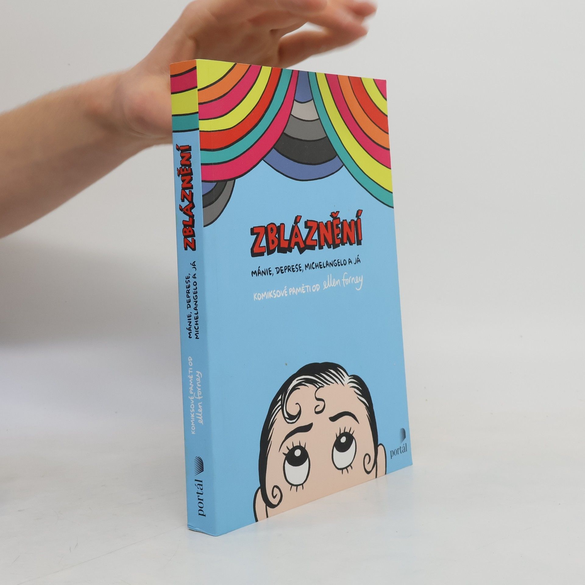 Ellen Forney Zbláznění - Mánie, deprese, Michelangelo a já