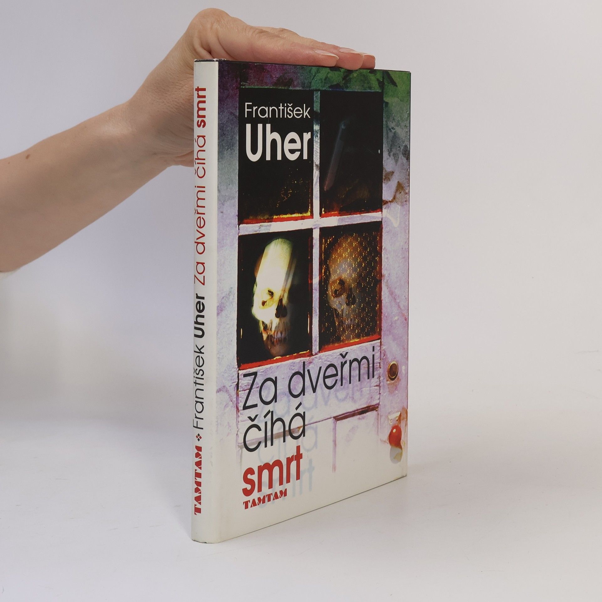 František Uher Za dveřmi číhá smrt