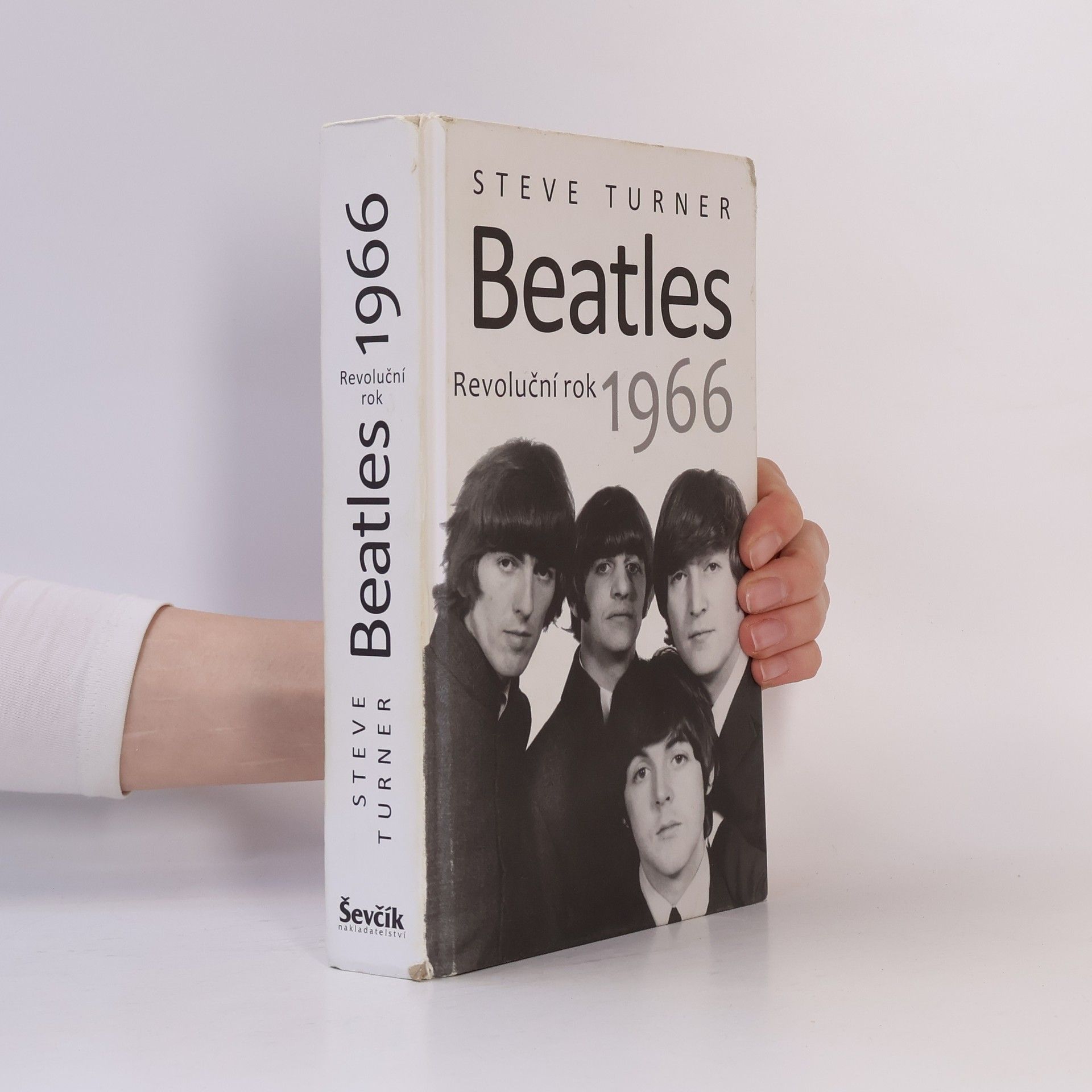 Steve Turner Beatles 1966 : revoluční rok