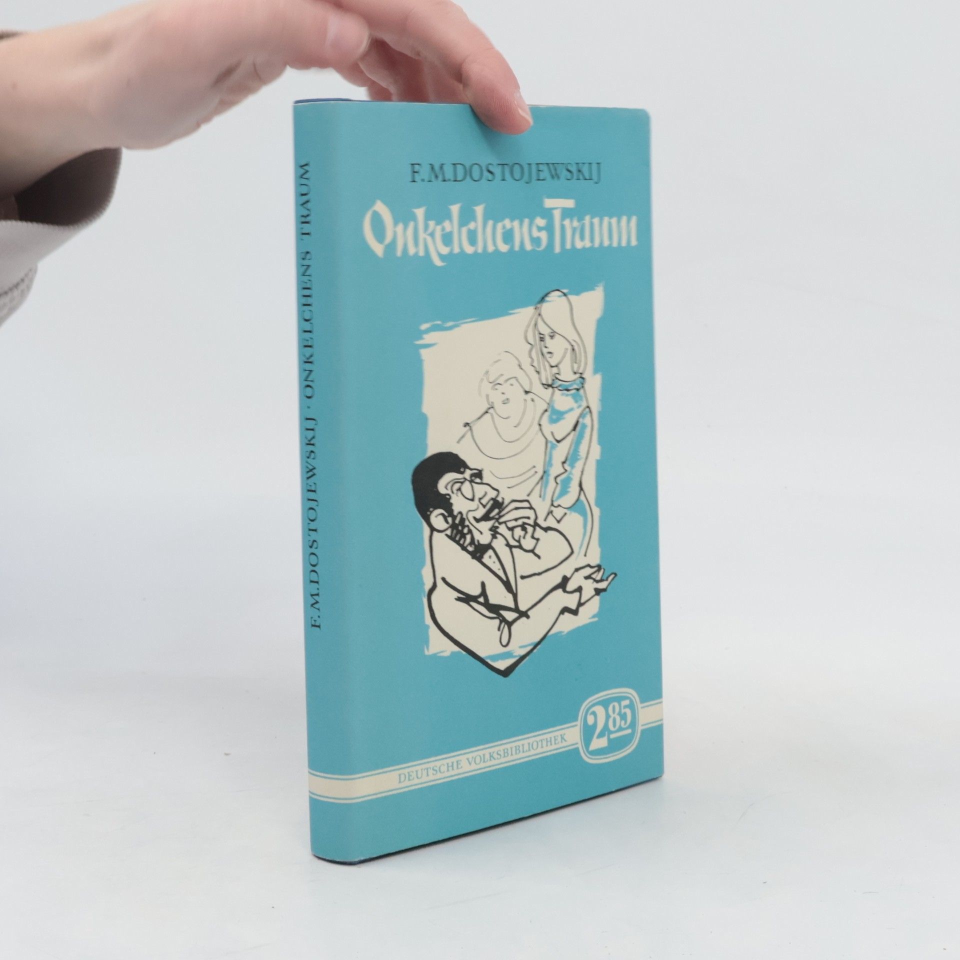 Fiodor Michajlovič Dostojevskij Onkelchens Traum