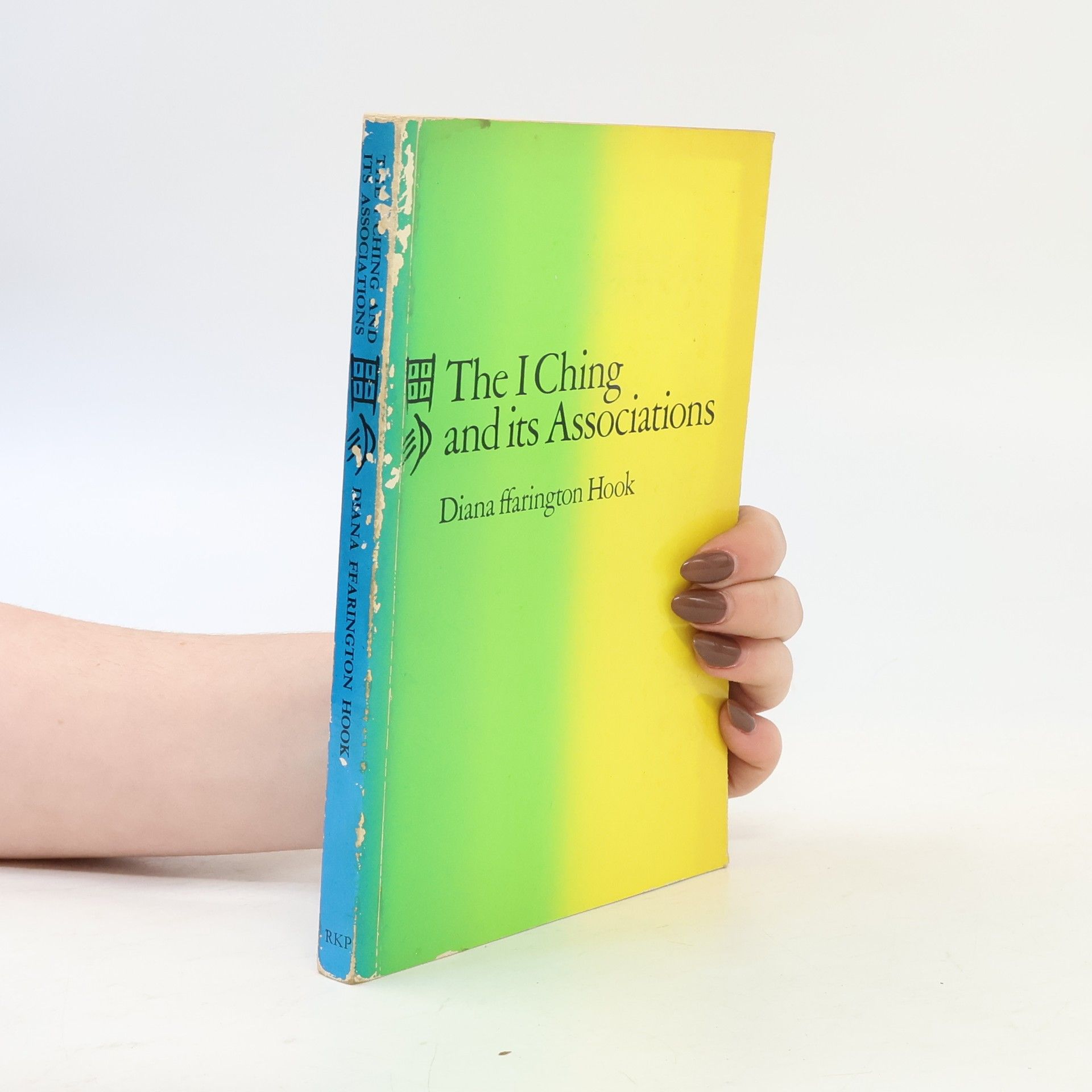 Diana Ffarington Hook The I Ching and Its Associations