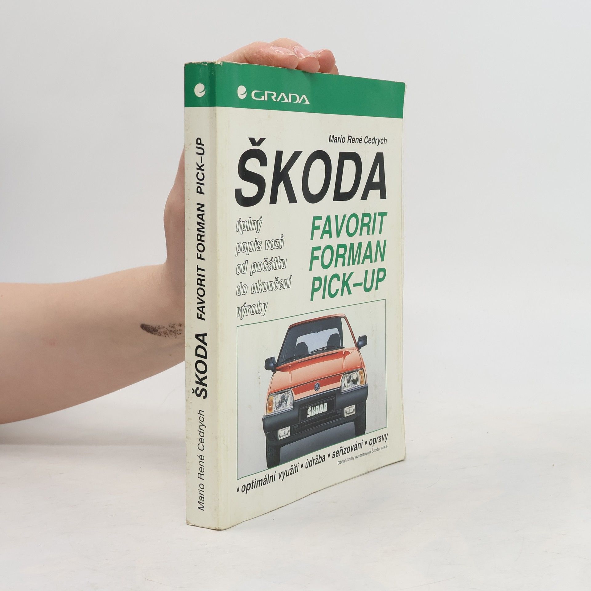 Mario René Cedrych Škoda Favorit, Forman, Pick-up : úplný popis vozů od počátku do ukončení výroby