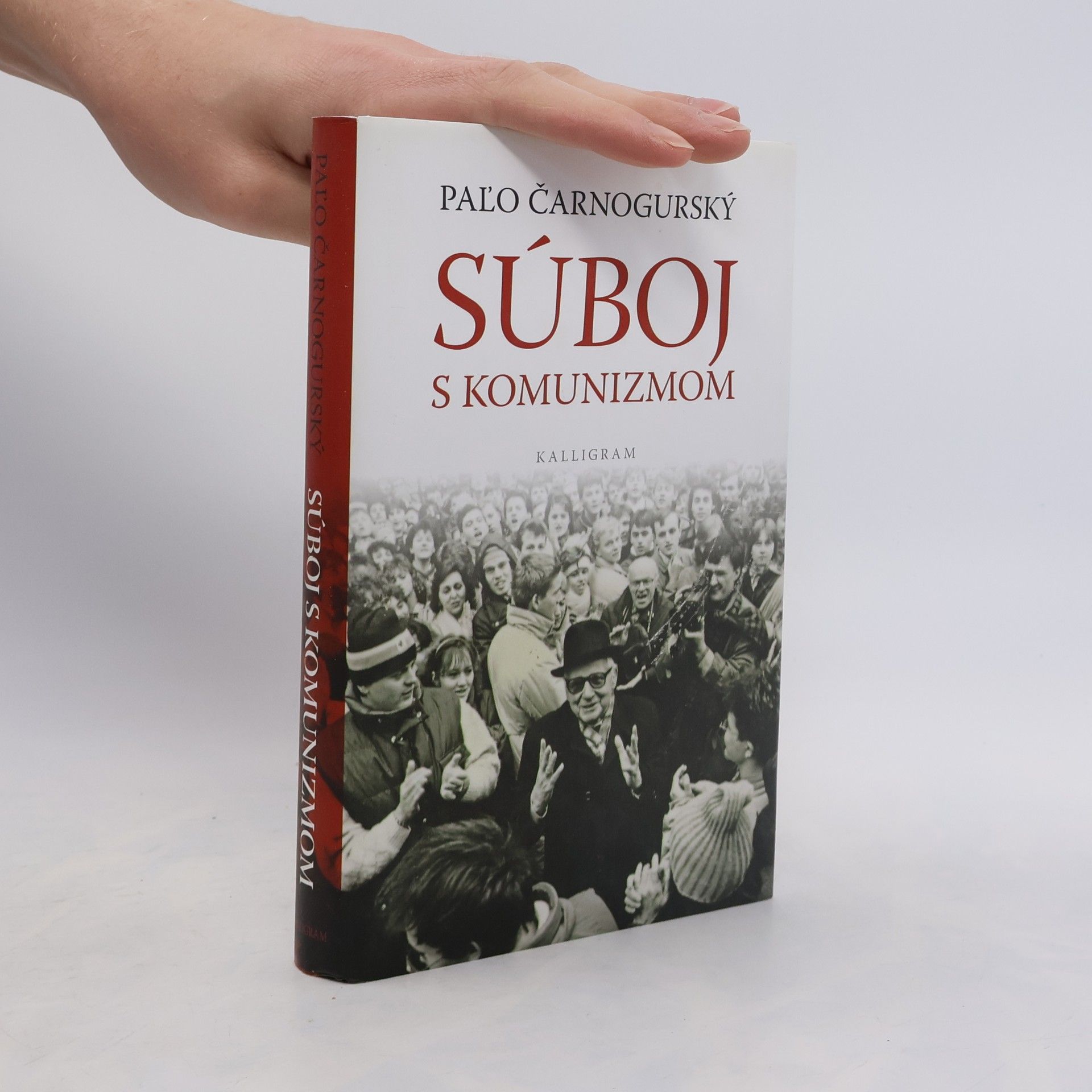 Pavol Čarnogurský Súboj s komunizmom