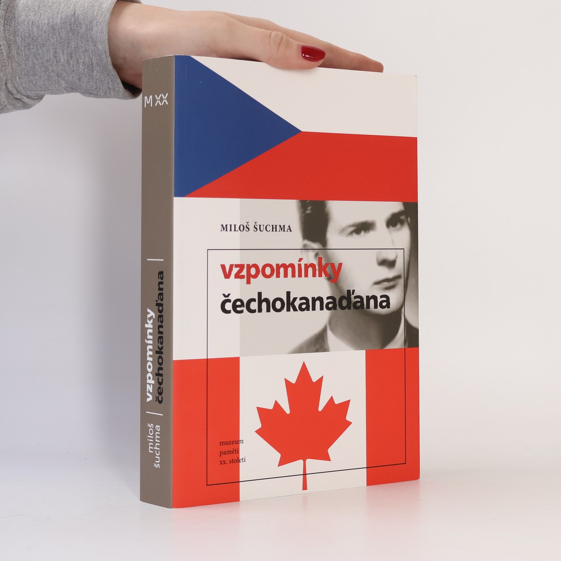 Miloš Šuchma Vzpomínky Čechokanaďana