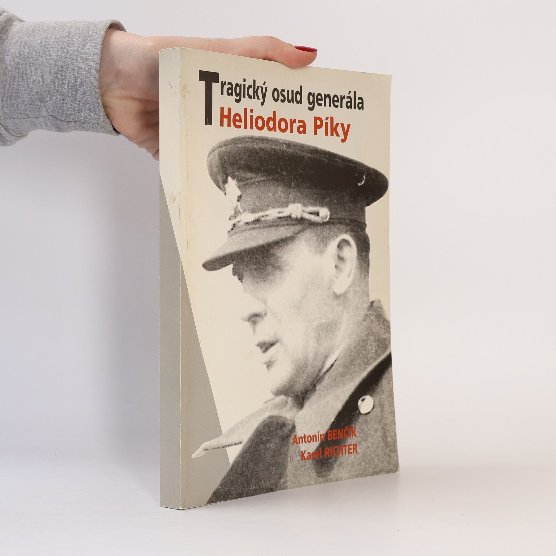 Antonín Benčík Tragický osud generála Heliodora Píky
