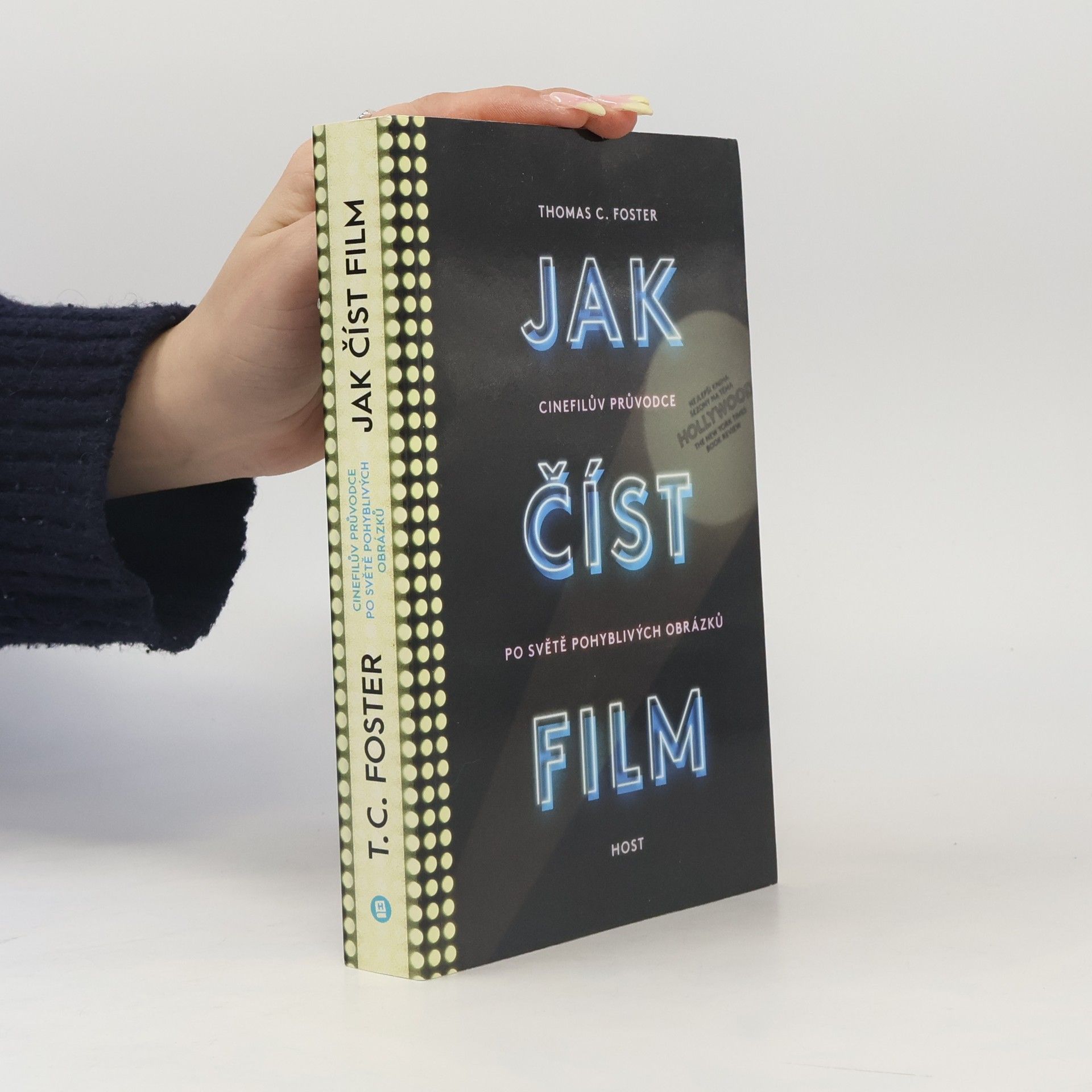 Thomas C. Foster Jak číst film: Cinefilův průvodce po světě pohyblivých obrázků