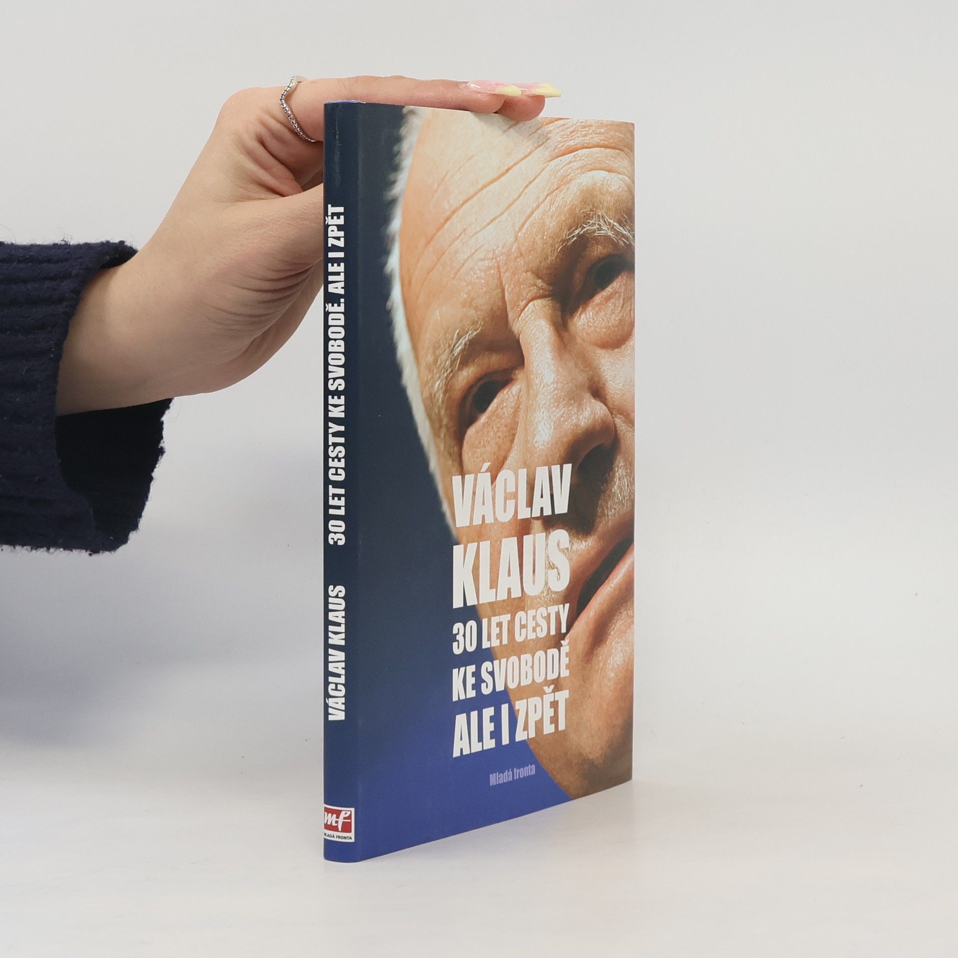 Václav Klaus 30 let cesty ke svobodě, ale i zpět