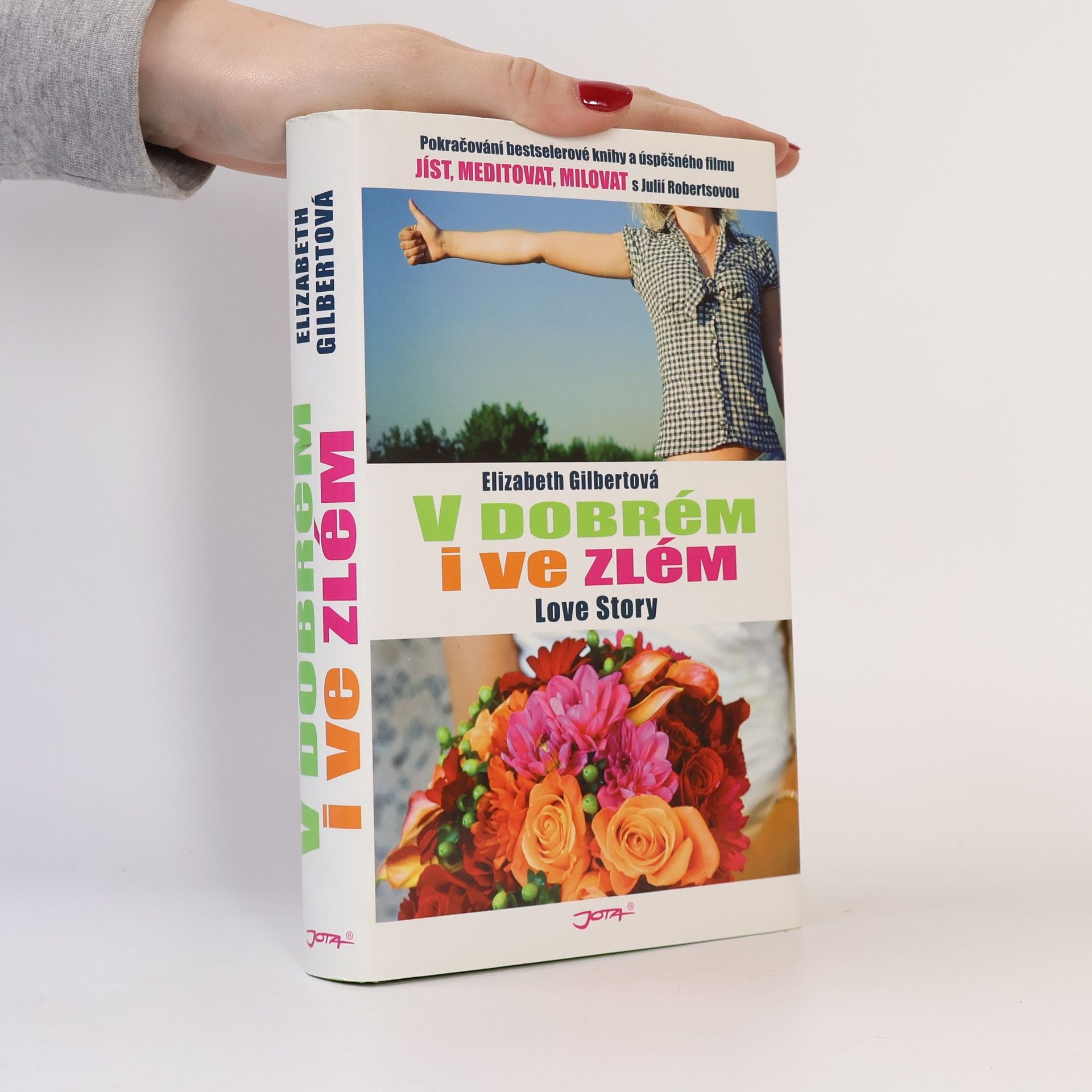 Elizabeth Gilbert V dobrém i ve zlém: Love story