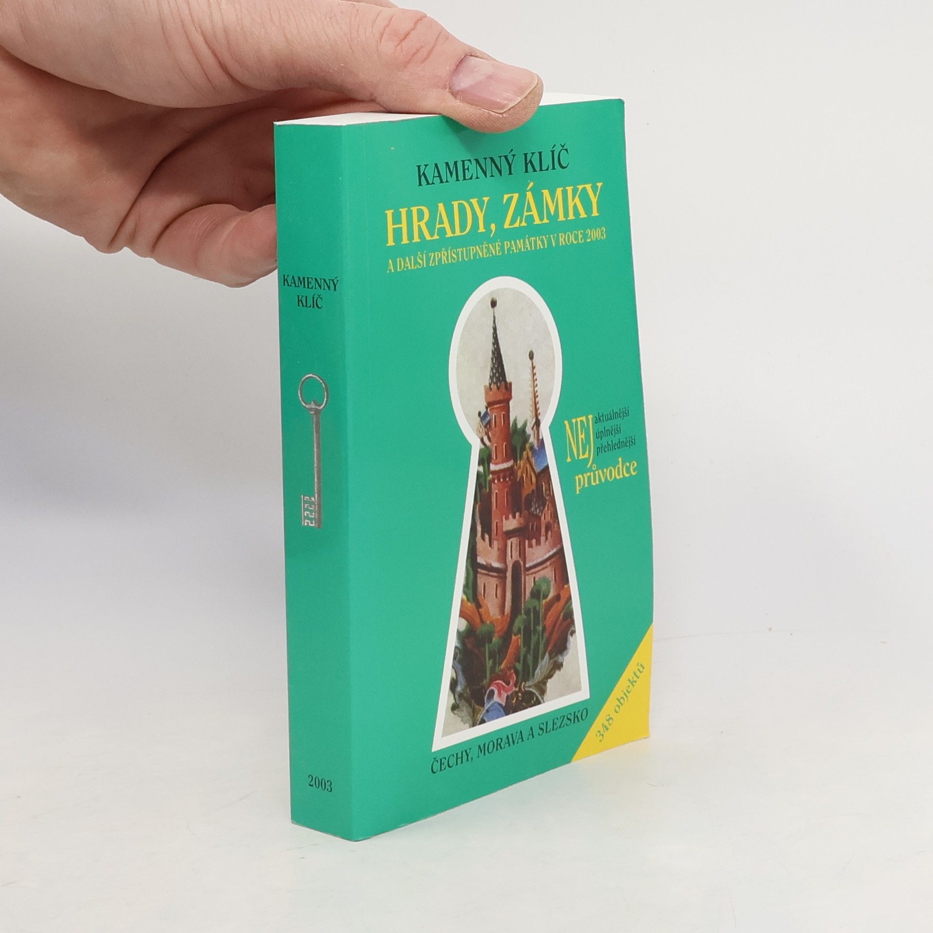 Kateřina Sučková Kamenný klíč k hradům, zámkům a dalším zpřístupněným památkám v České republice