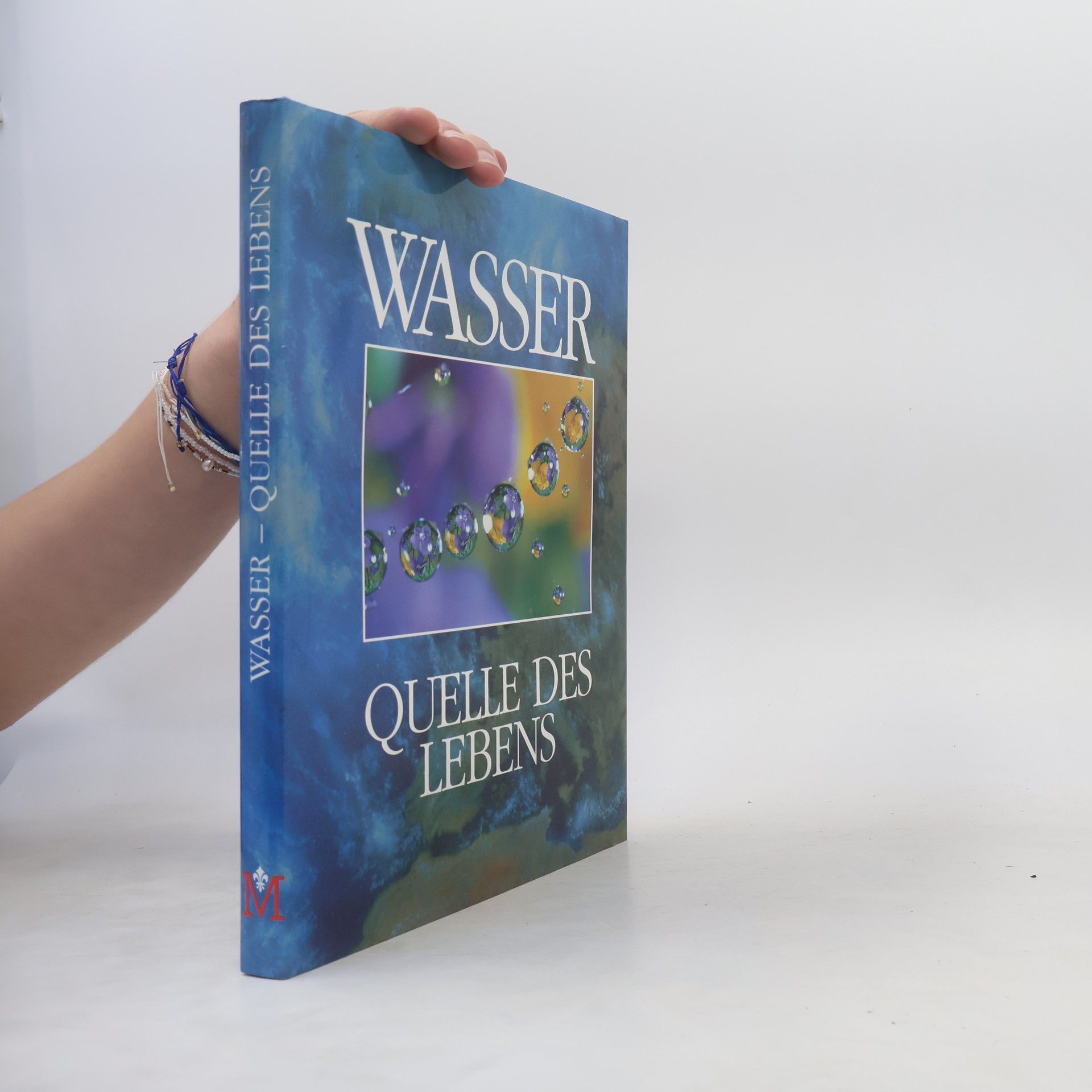 Kolektiv autorů Wasser. Quelle des Lebens