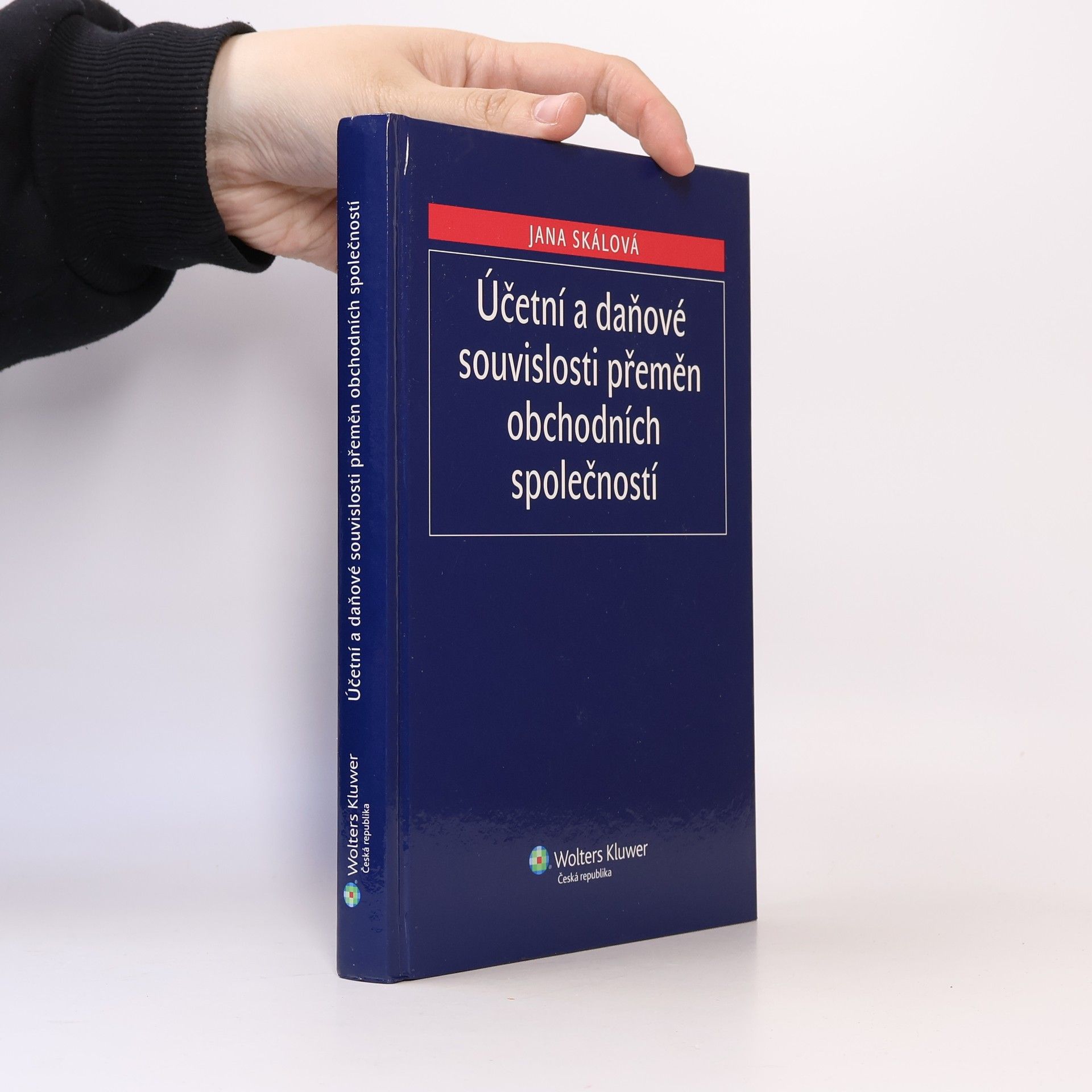 Jana Skálová Účetní a daňové souvislosti přeměn obchodních společností