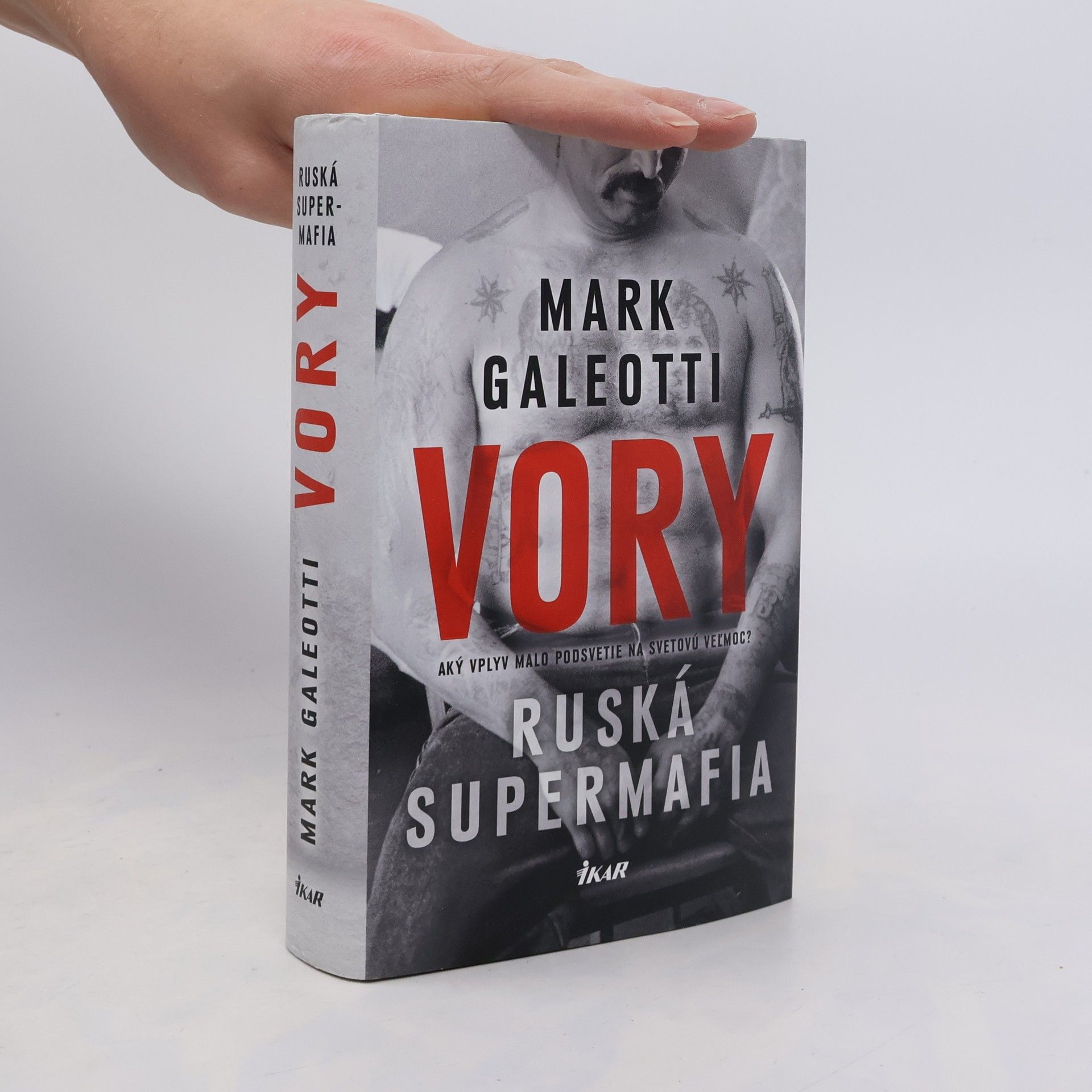 Mark Galeotti Vory. Ruská supermafia