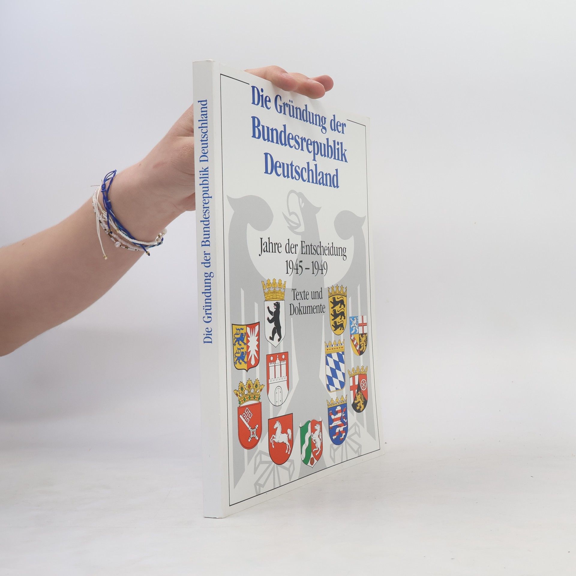 Autorenkollektiv Die Gründung der Bundesrepublik Deutschland