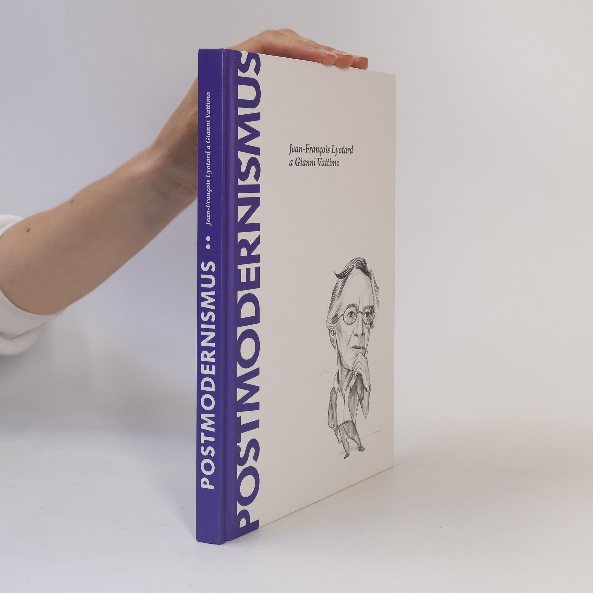 María Teresa Oňate y Zubía Postmodernismus. Jean-François Lyotard a Gianni Vattimo