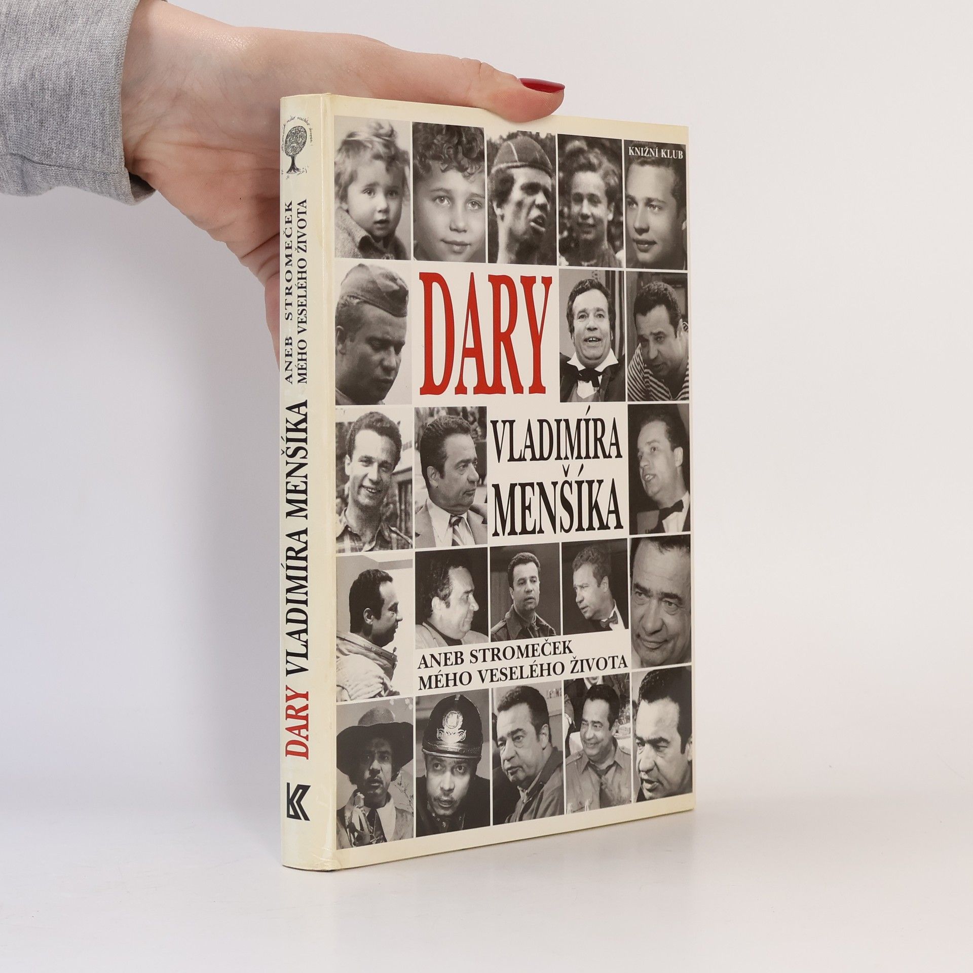 Olga Menšíková Dary Vladimíra Menšíka, aneb, Stromeček mého veselého života