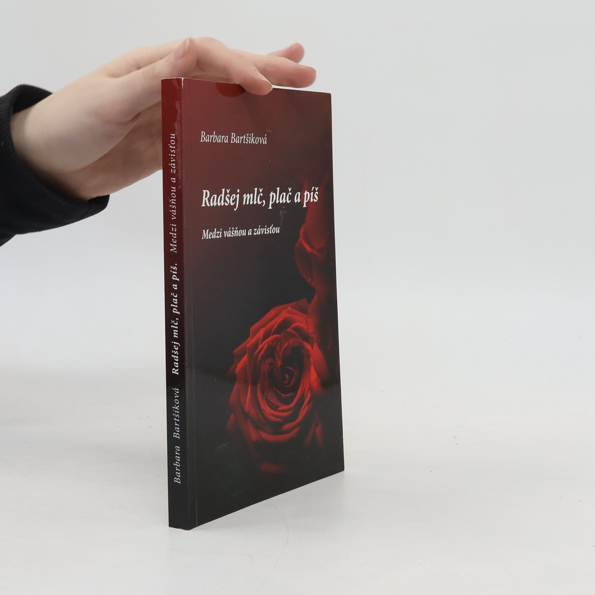 Barbara Bartšiková Radšej mlč, plač a píš II