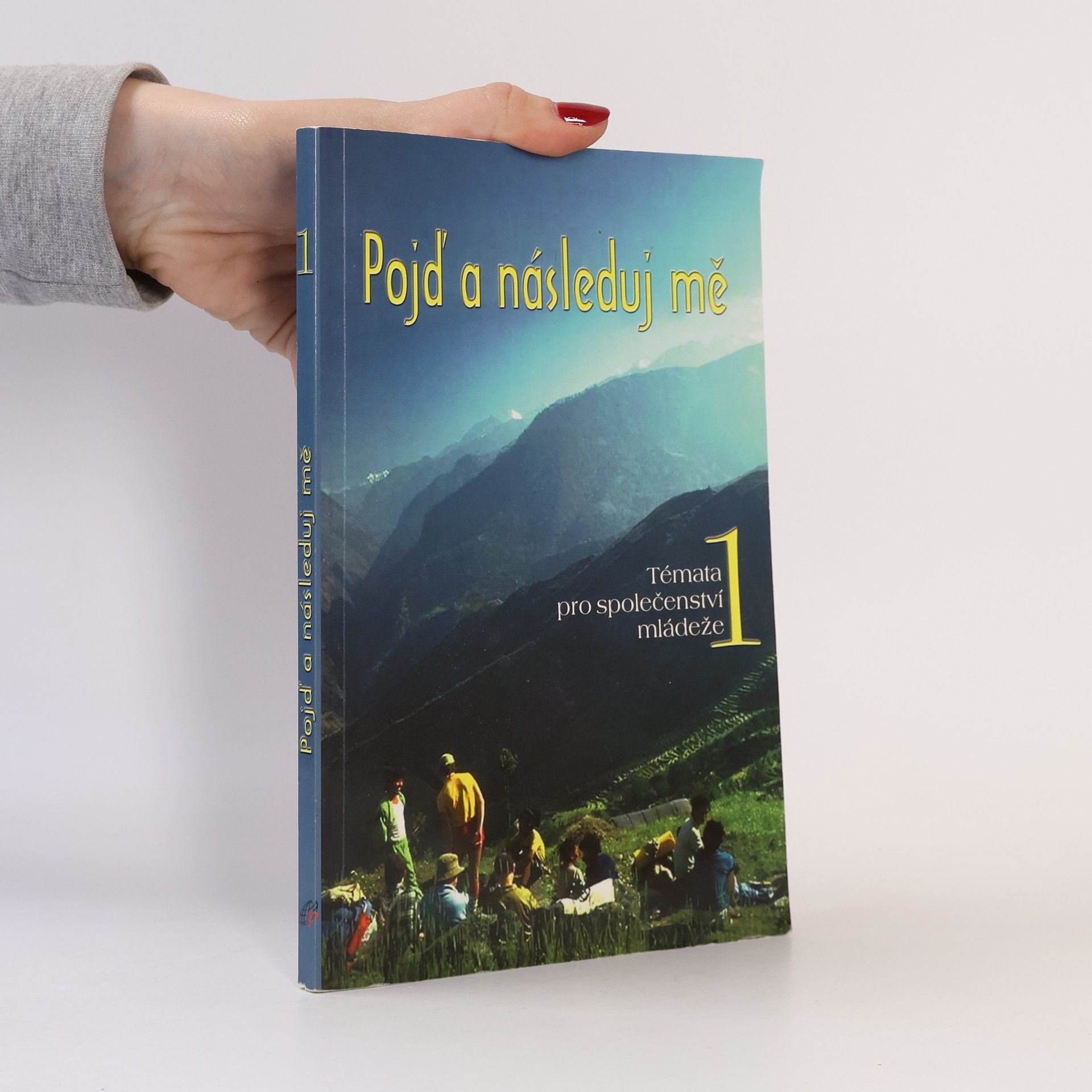 Autorenkollektiv Pojď a následuj mě : témata pro společenství mládeže. 1
