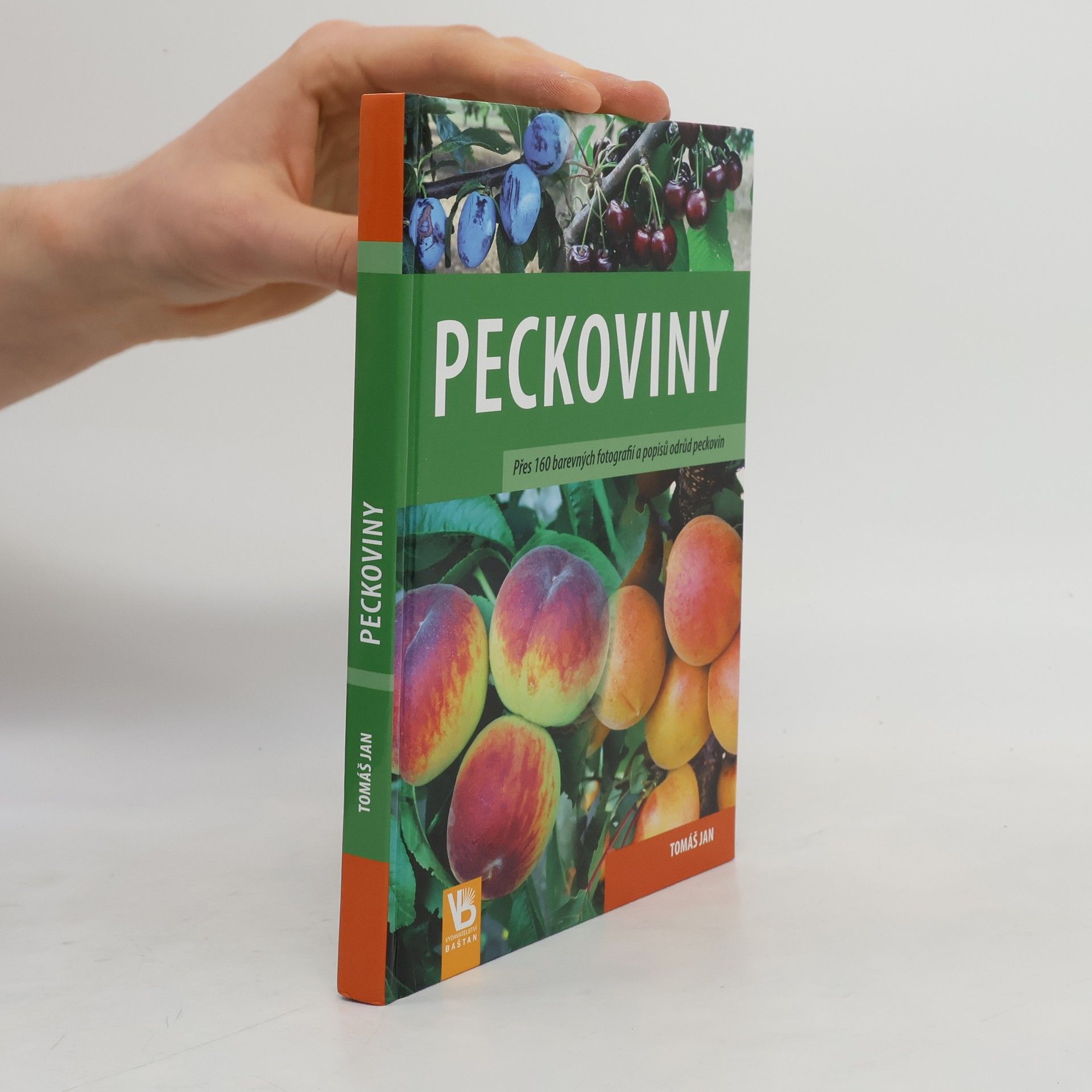Tomáš Jan Peckoviny : přes 160 barevných fotografií a popisů odrůd peckovin
