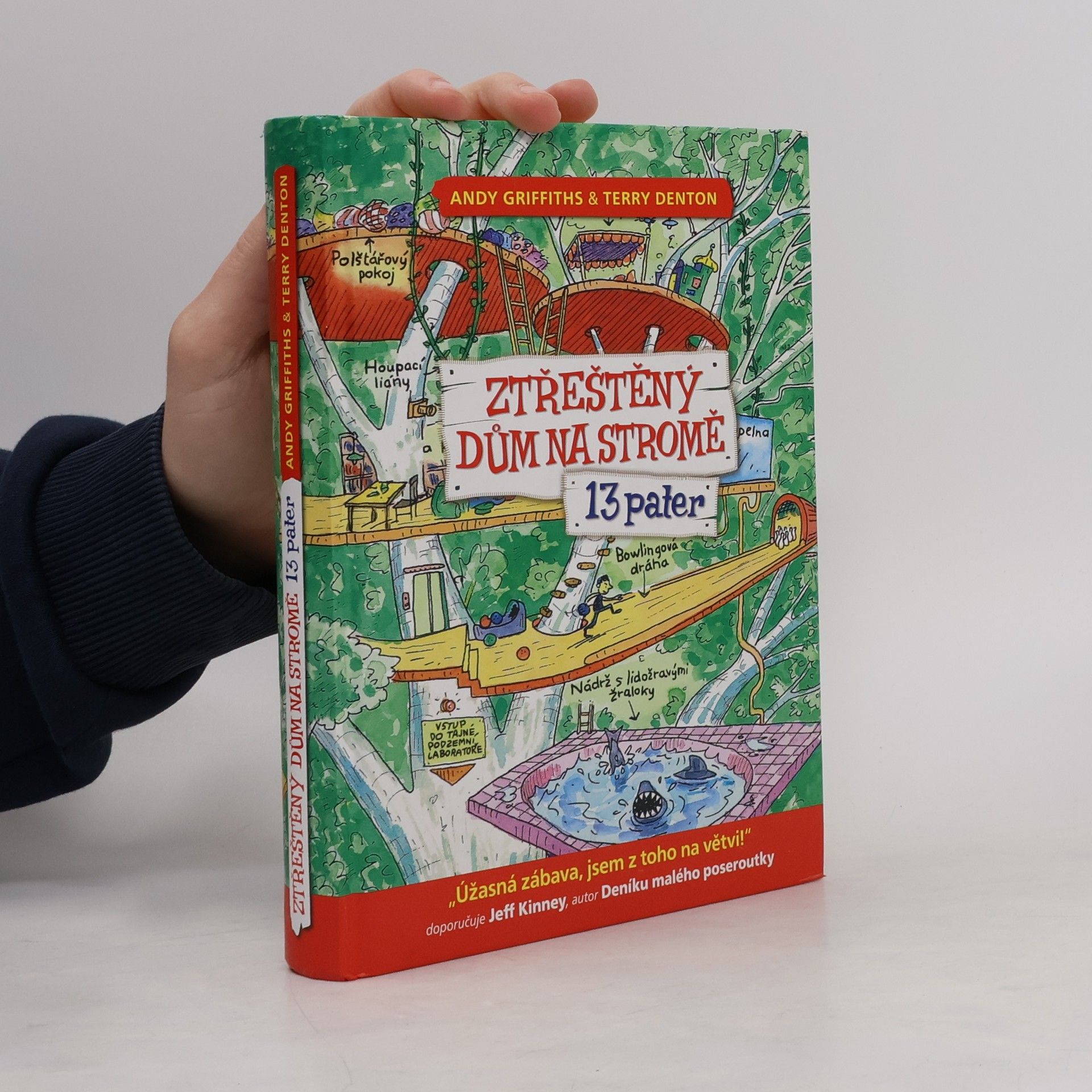 Andy Griffiths Ztřeštěný dům na stromě. 13 pater