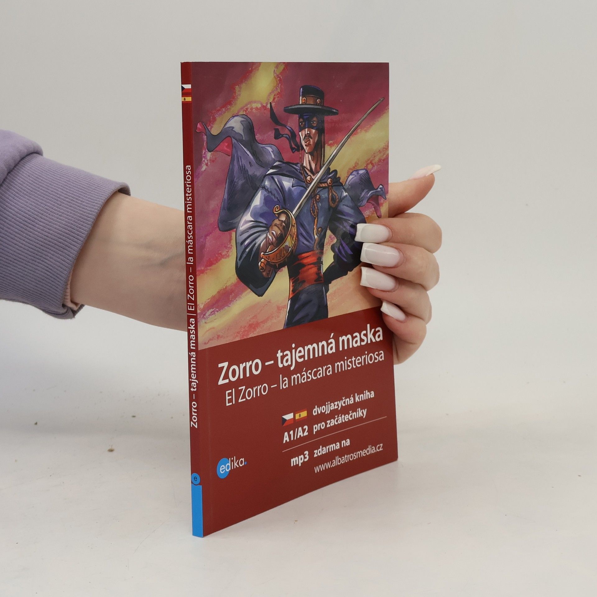 Eliška Jirásková Zorro - tajemná maska. El Zorro - la máscara misteriosa