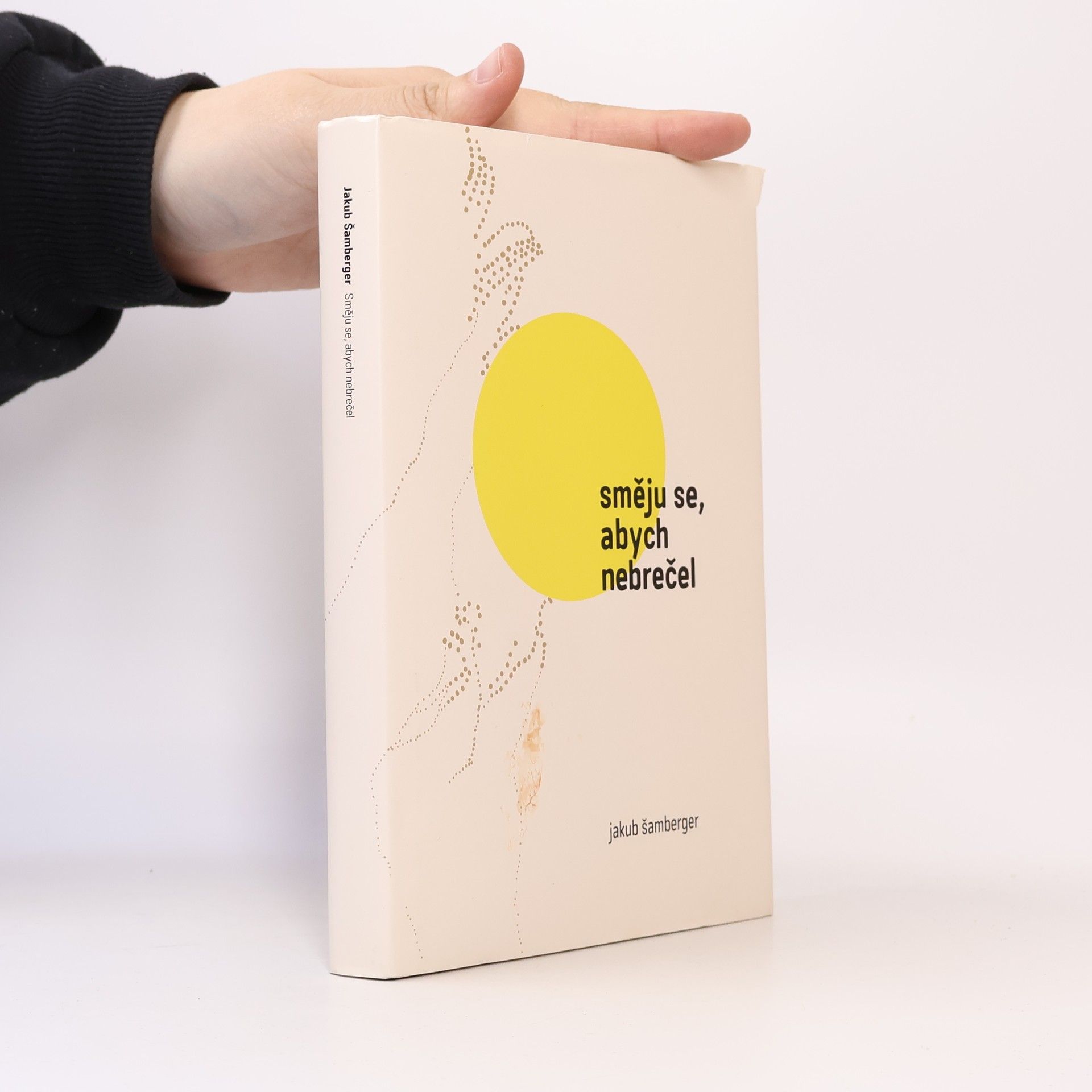 Jakub Šamberger Směju se, abych nebrečel