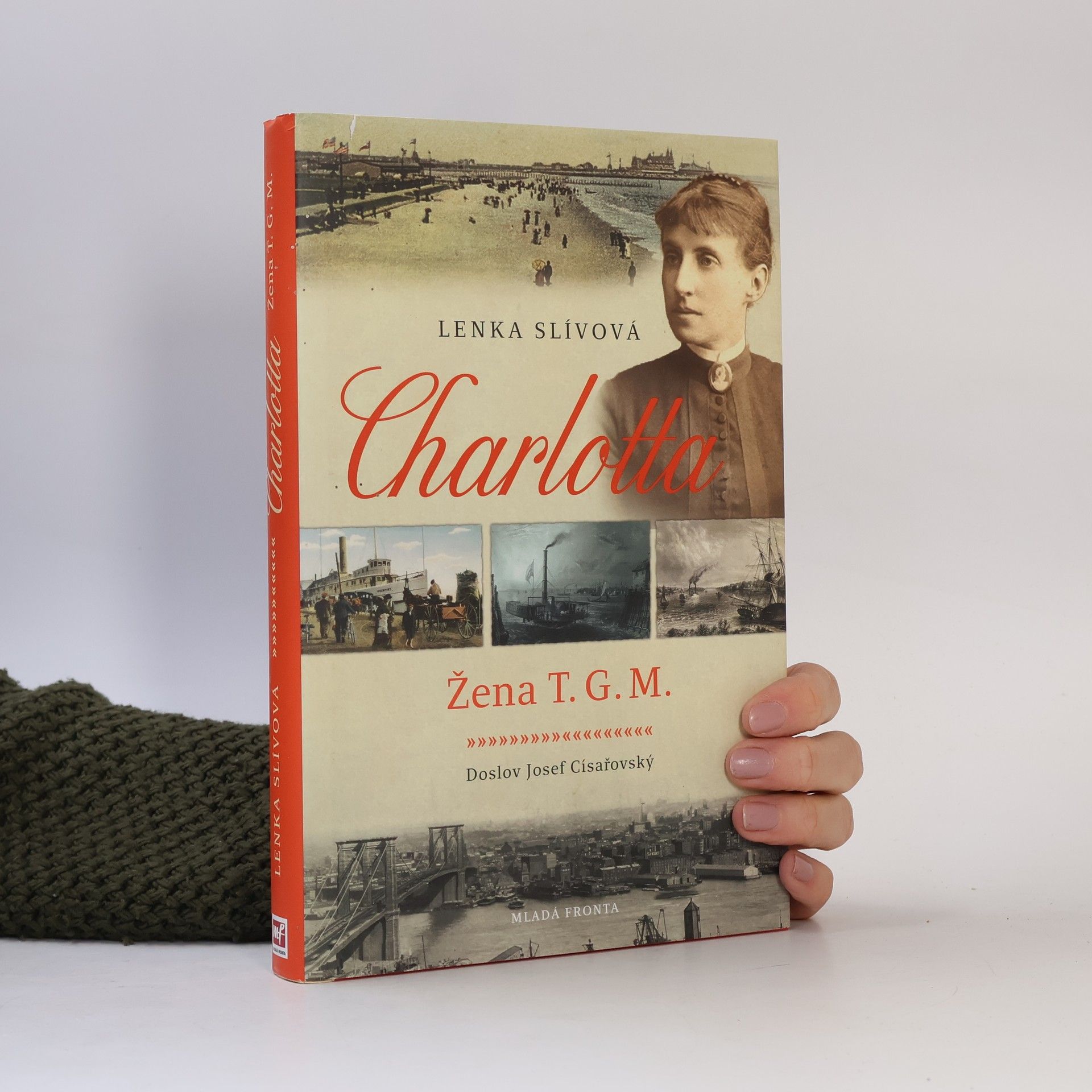 Lenka Slívová Charlotta. Žena T.G.M.