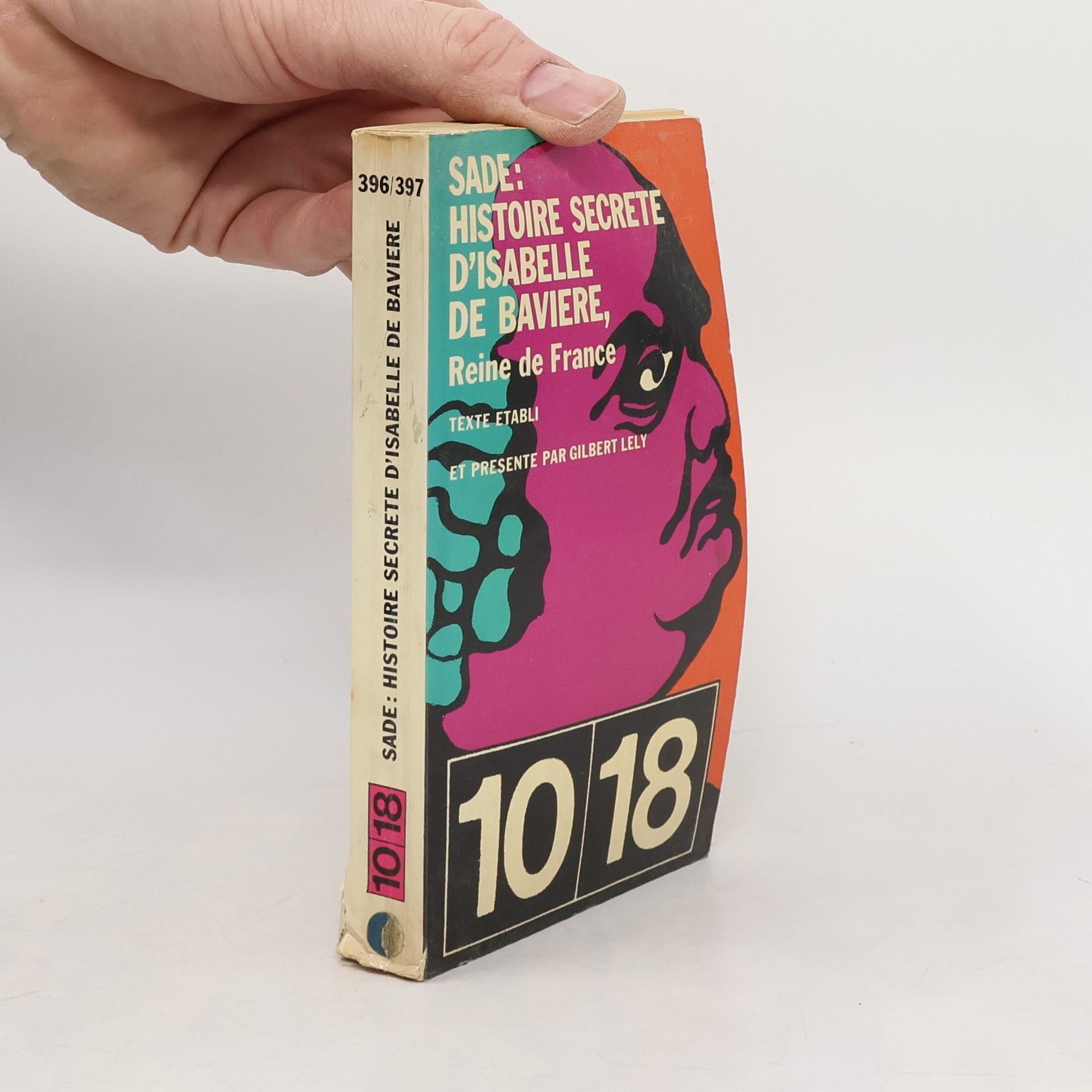 Marquis de Sade Histoire secrète d’Isabelle de Bavière, reine de France