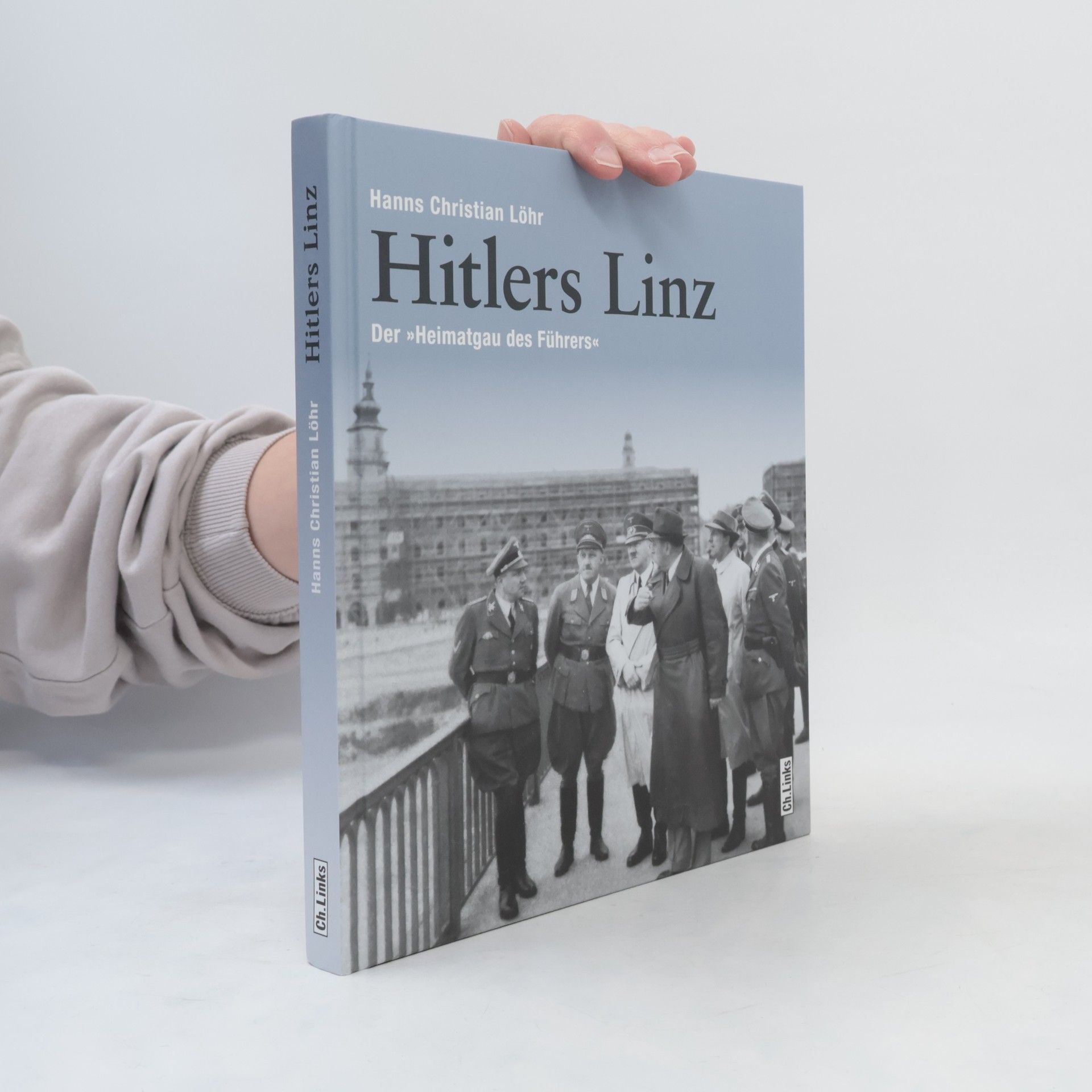 Hanns Christian Löhr Hitlers Linz