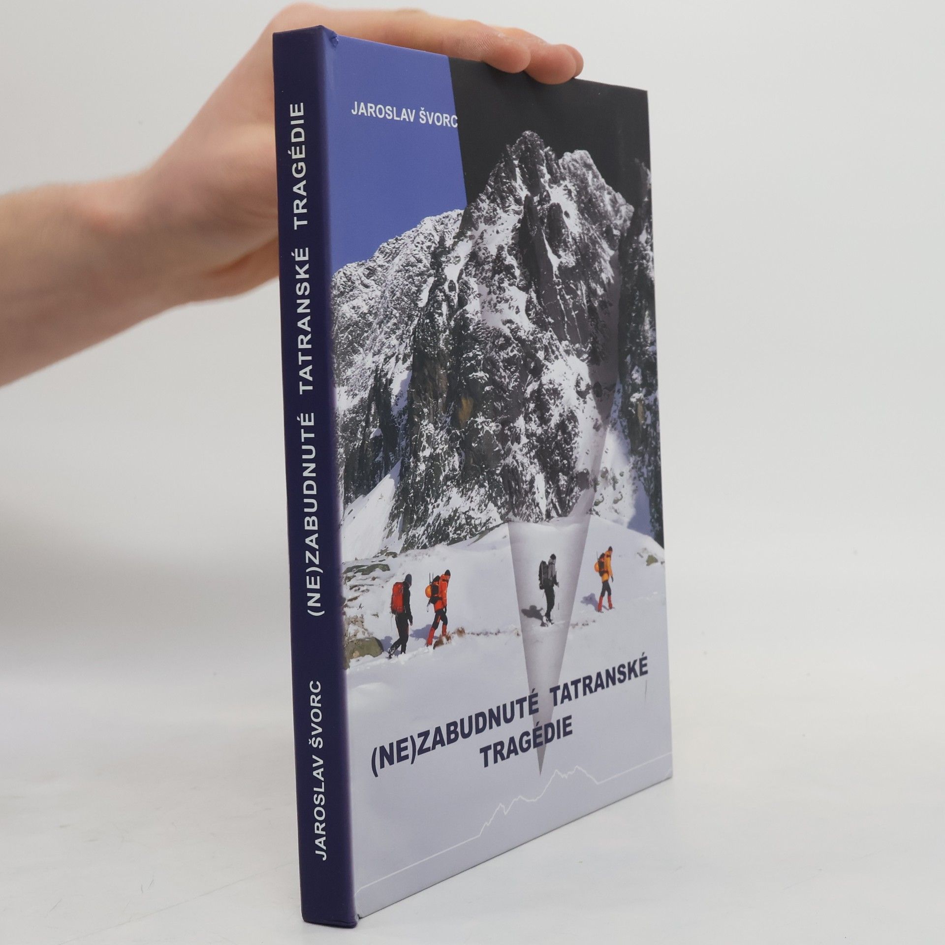 Švorc Jaroslav (Ne)zabudnuté tatranské tragédie