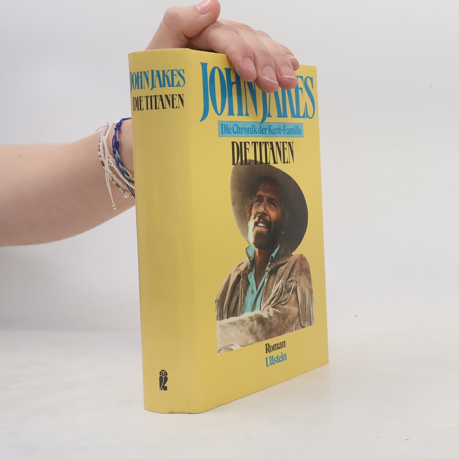 John Jakes Die Titanen. Die Chronik der Kent- Familie V.