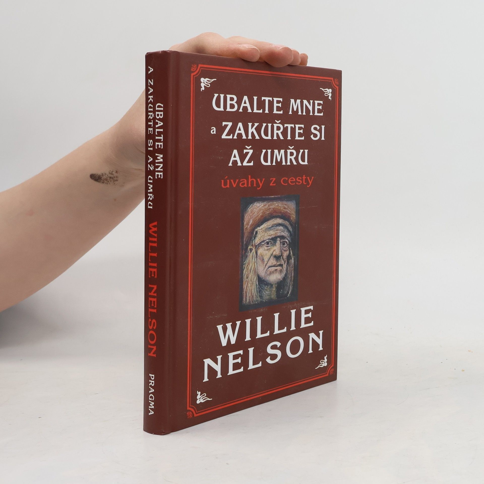 Willie Nelson Ubalte mne a zakuřte si až umřu. Úvahy z cesty