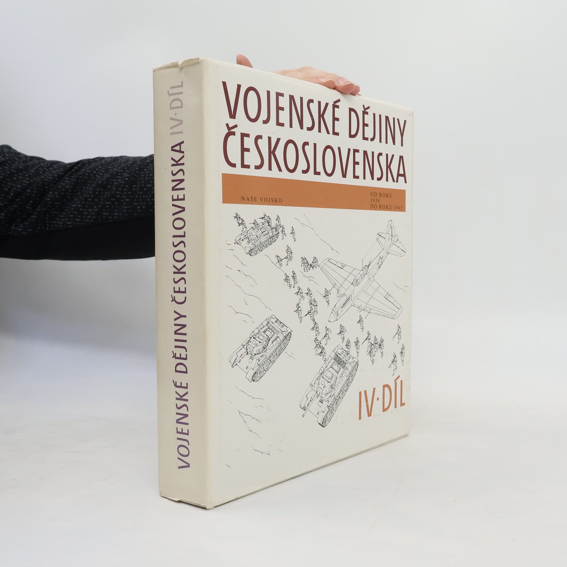 Vojenské dějiny Československa IV. díl 1939-1945