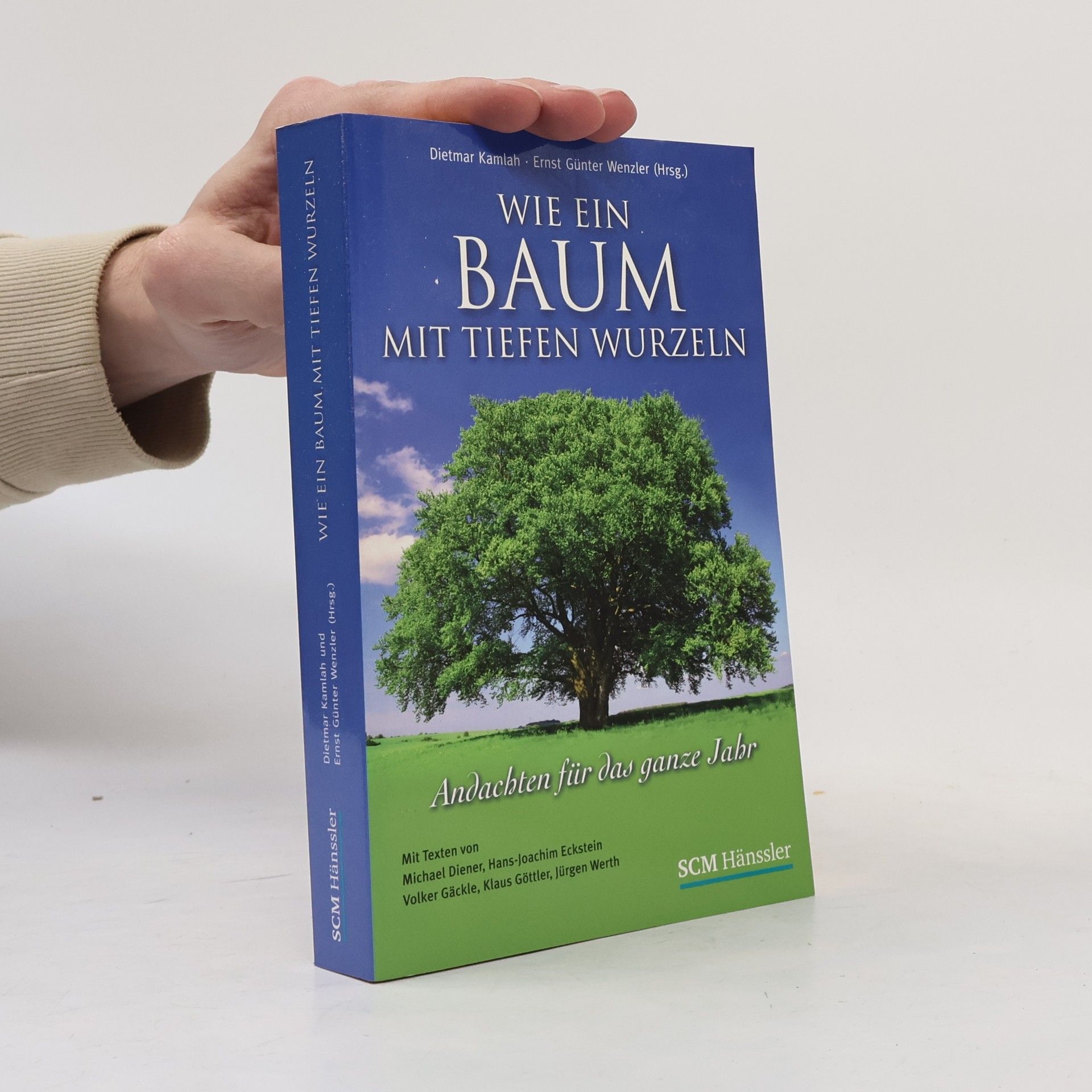 Volker Gäckle Wie ein Baum mit tiefen Wurzeln