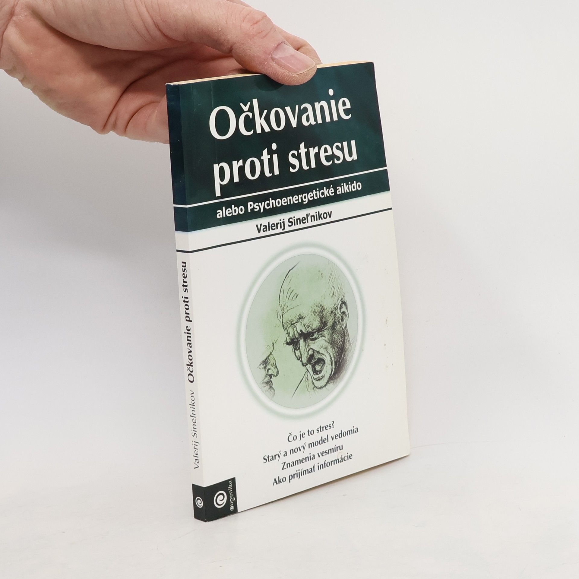 Valerij Vladimirovič Sinelnikov Očkovanie proti stresu (alebo Psychoenergetické aikido)