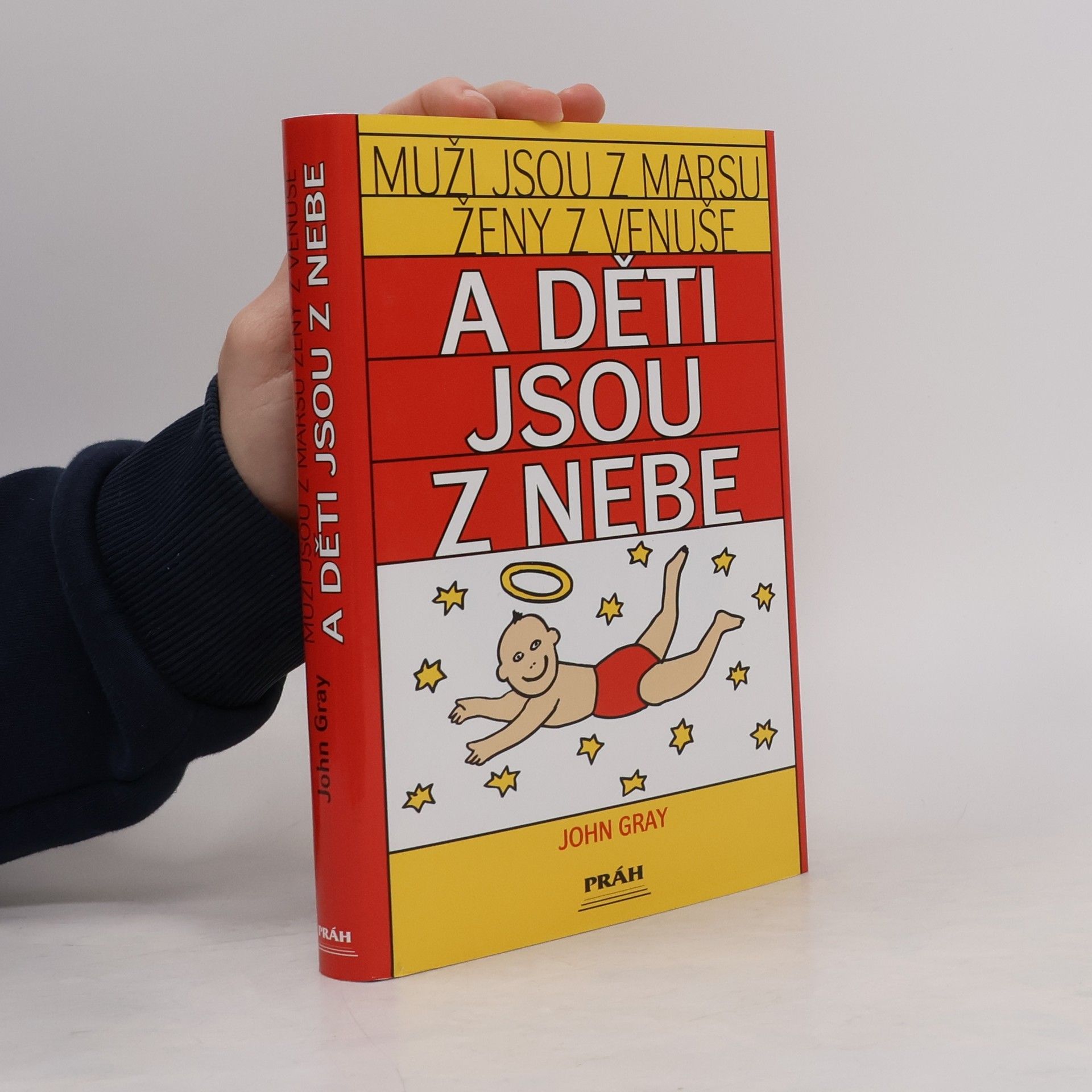 John Gray Muži jsou z Marsu, ženy z Venuše a děti jsou z nebe