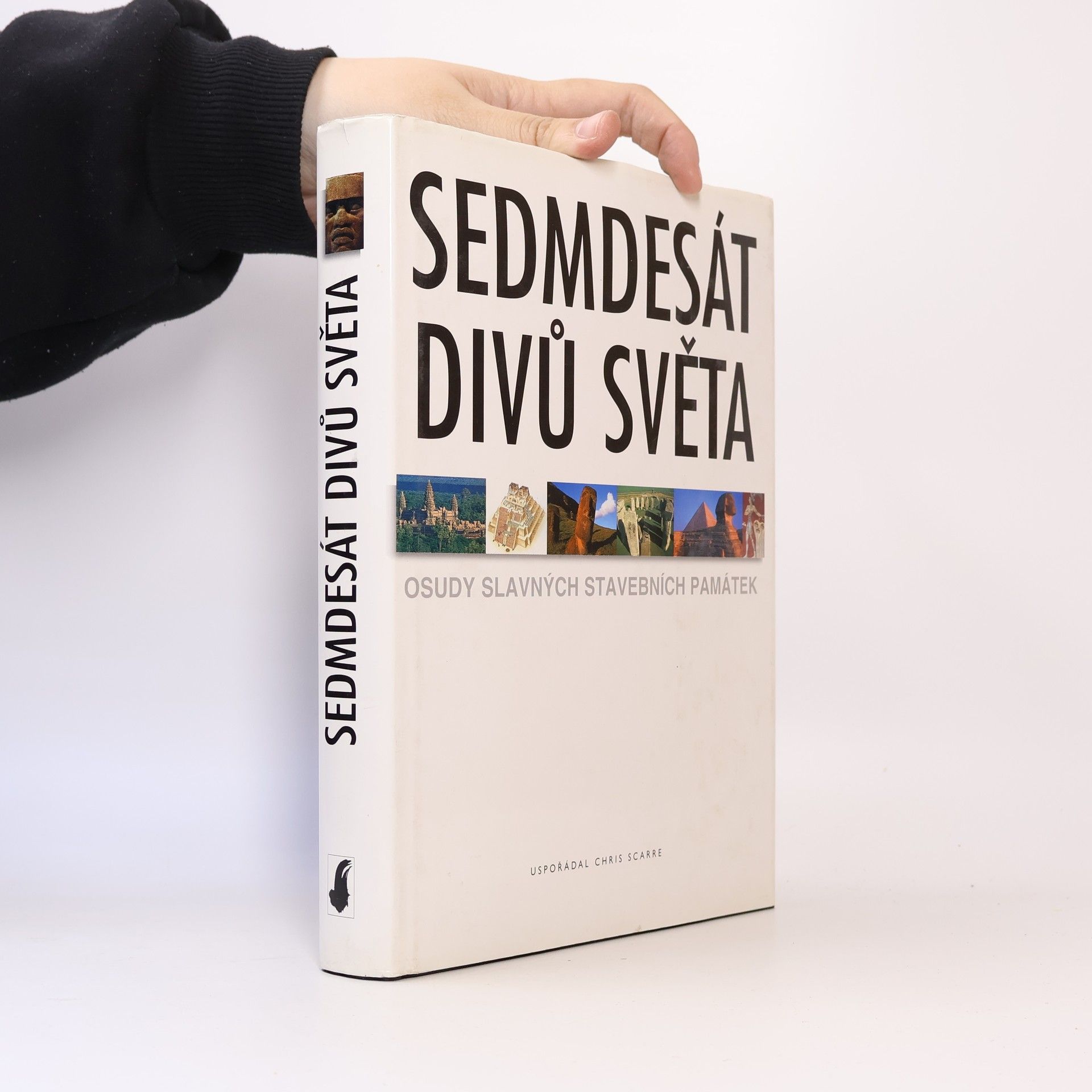 Christopher Scarre Sedmdesát divů světa. Osudy slavných stavebních památek