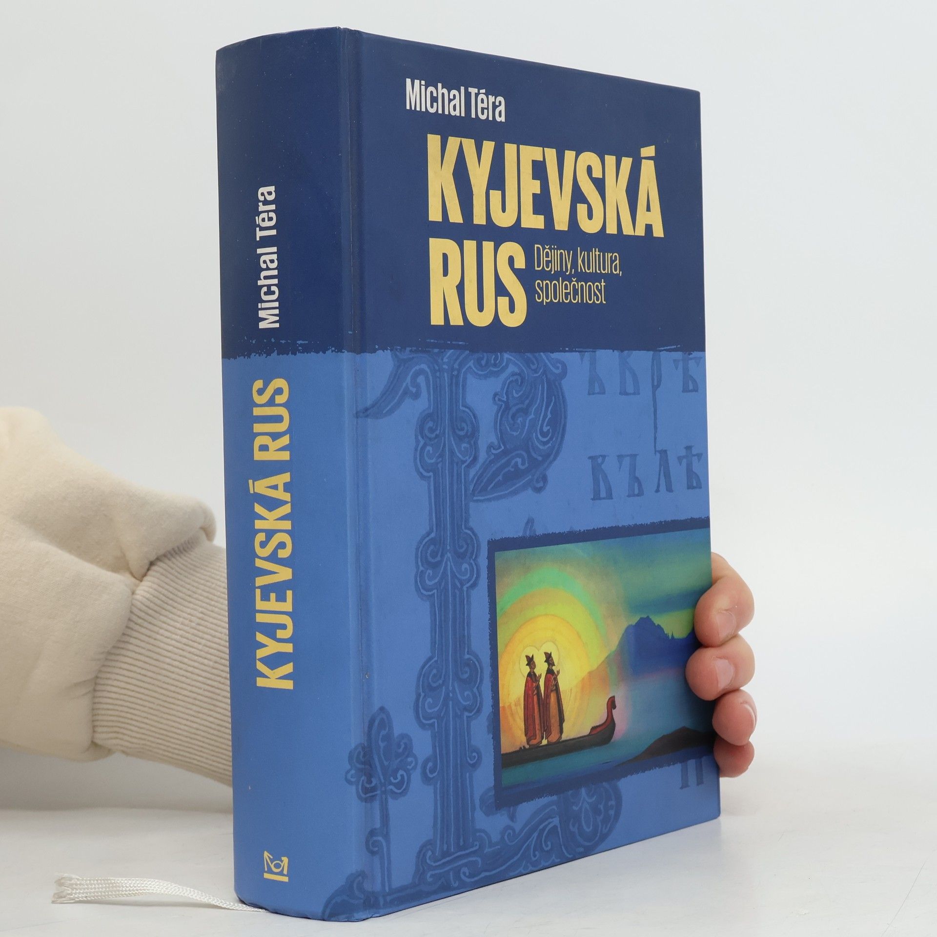 Michal Téra Kyjevská Rus : dějiny, kultura, společnost