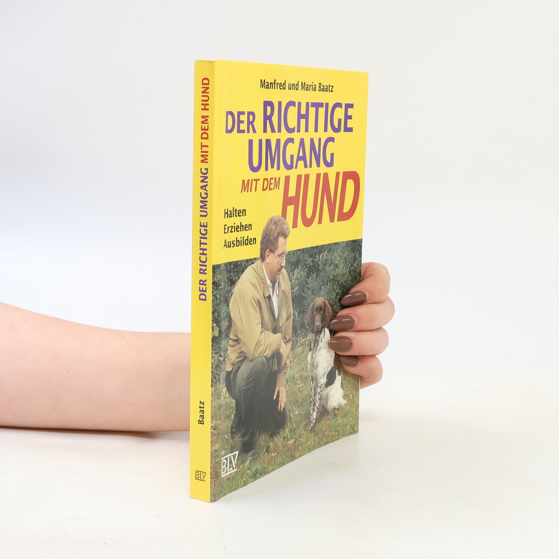 Manfred Baatz Der richtige Umgang mit dem Hund