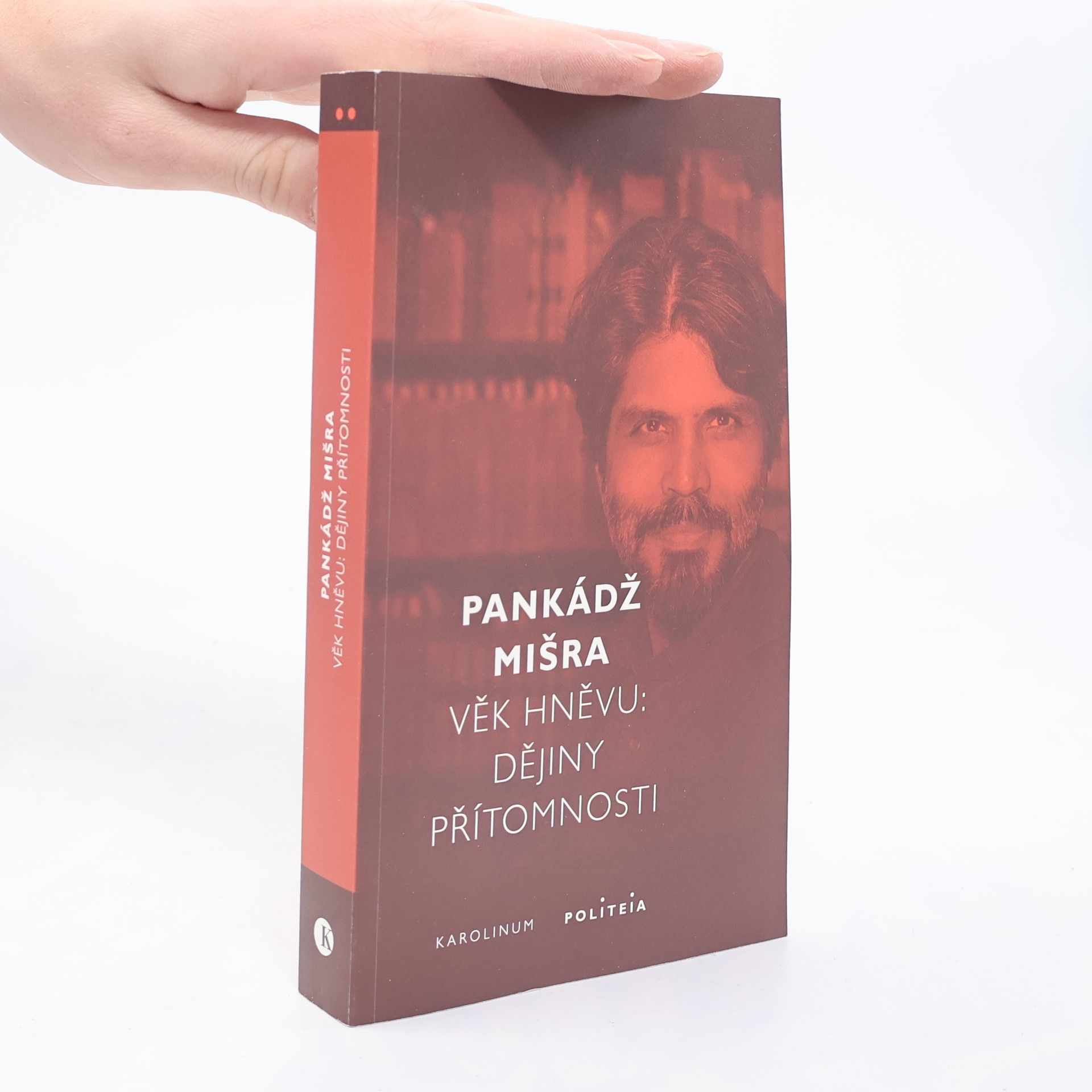 Pankaj Mishara Věk hněvu: Dějiny přítomnosti